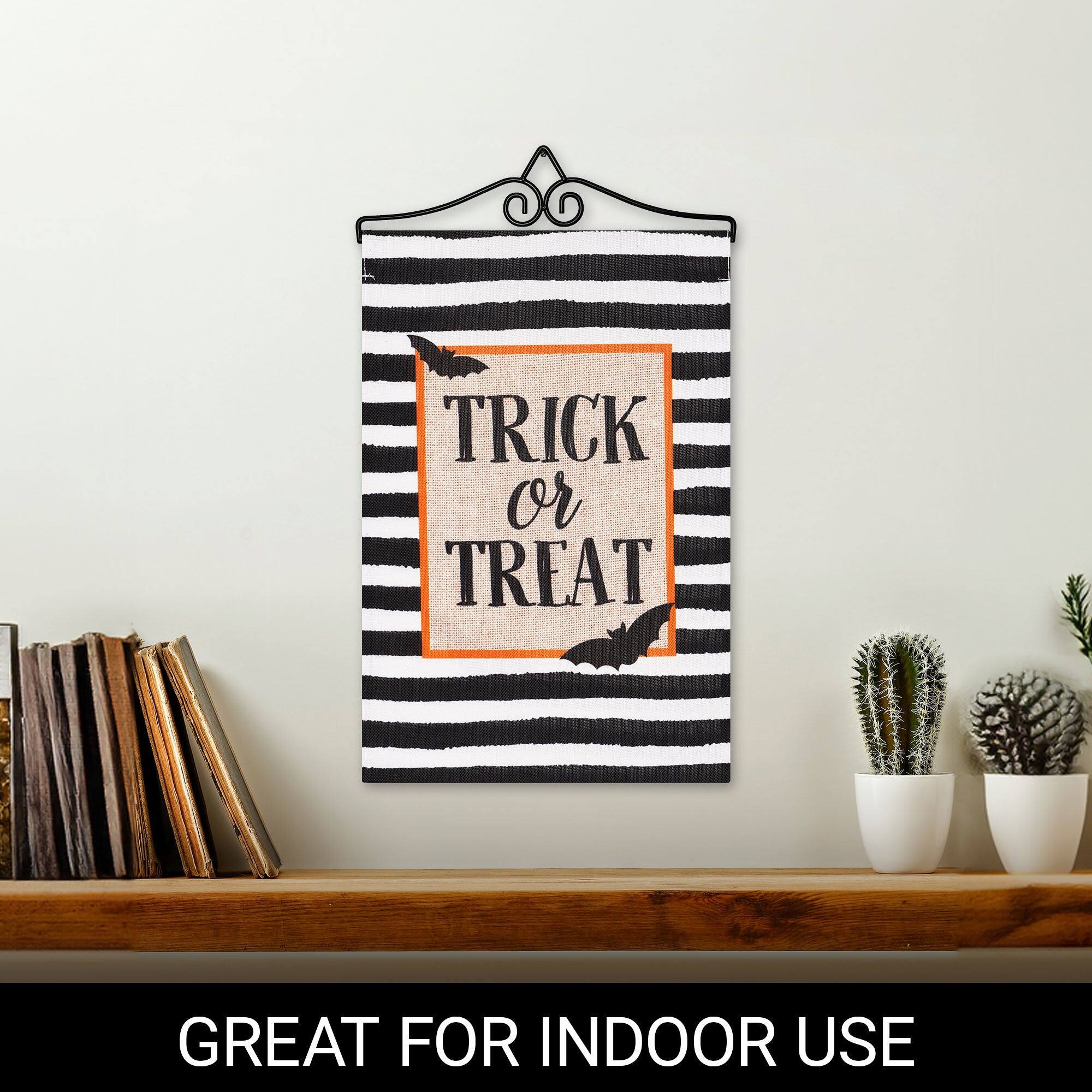 TRICK or TREAT  
GREAT FOR INDOOR USE
