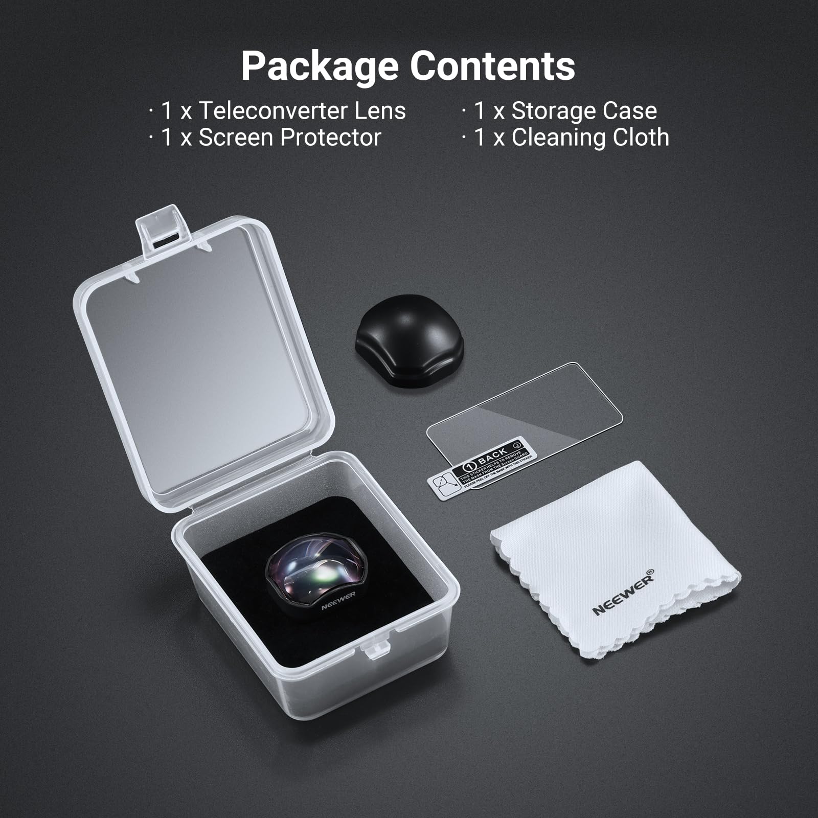 Package Contents

- 1 x Teleconverter Lens
- 1 x Screen Protector
- 1 x Storage Case
- 1 x Cleaning Cloth