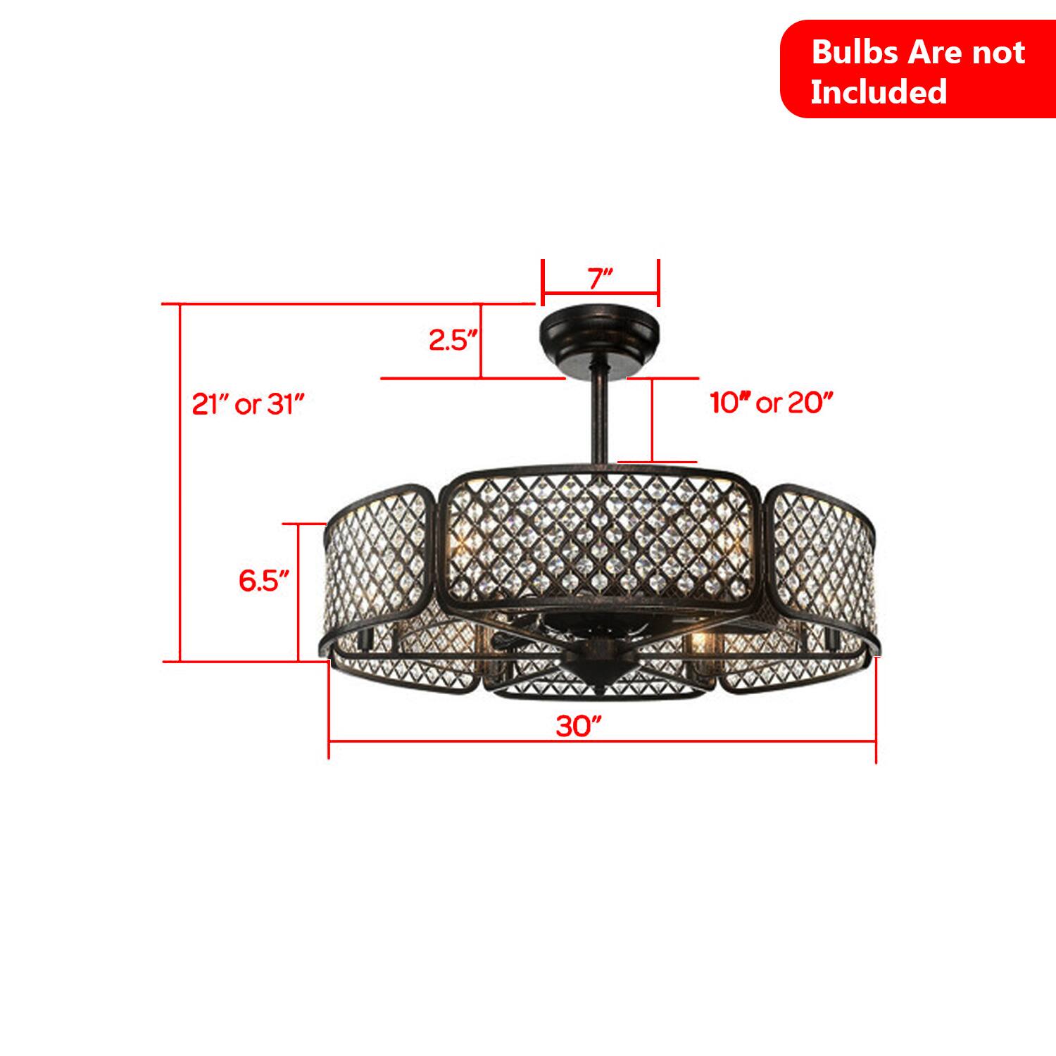 Bulbs Are not Included

7"  
2.5"  
21" or 31"  
10" or 20"  
6.5"  
30"