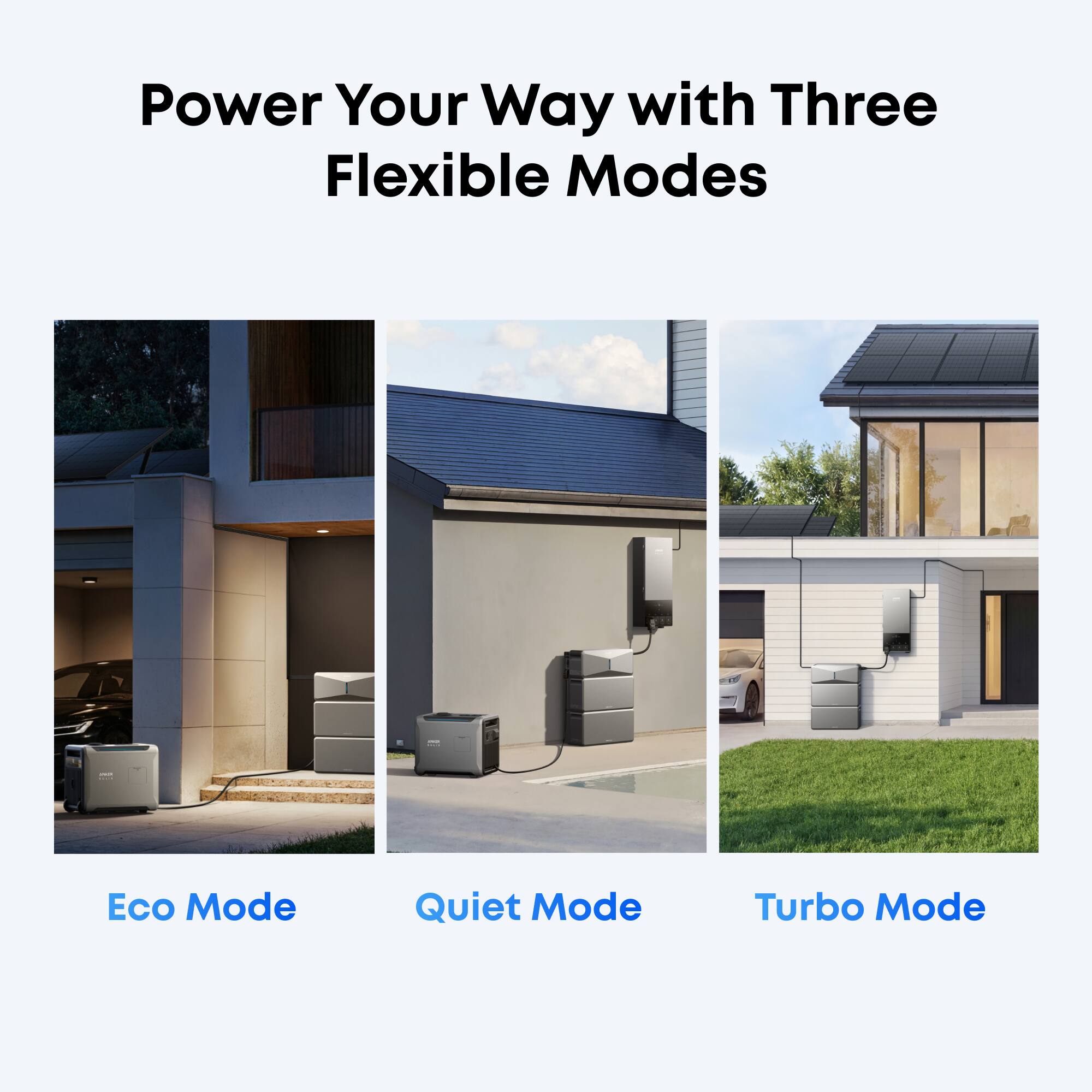 Power Your Way with Three Flexible Modes

- Eco Mode
- Quiet Mode
- Turbo Mode