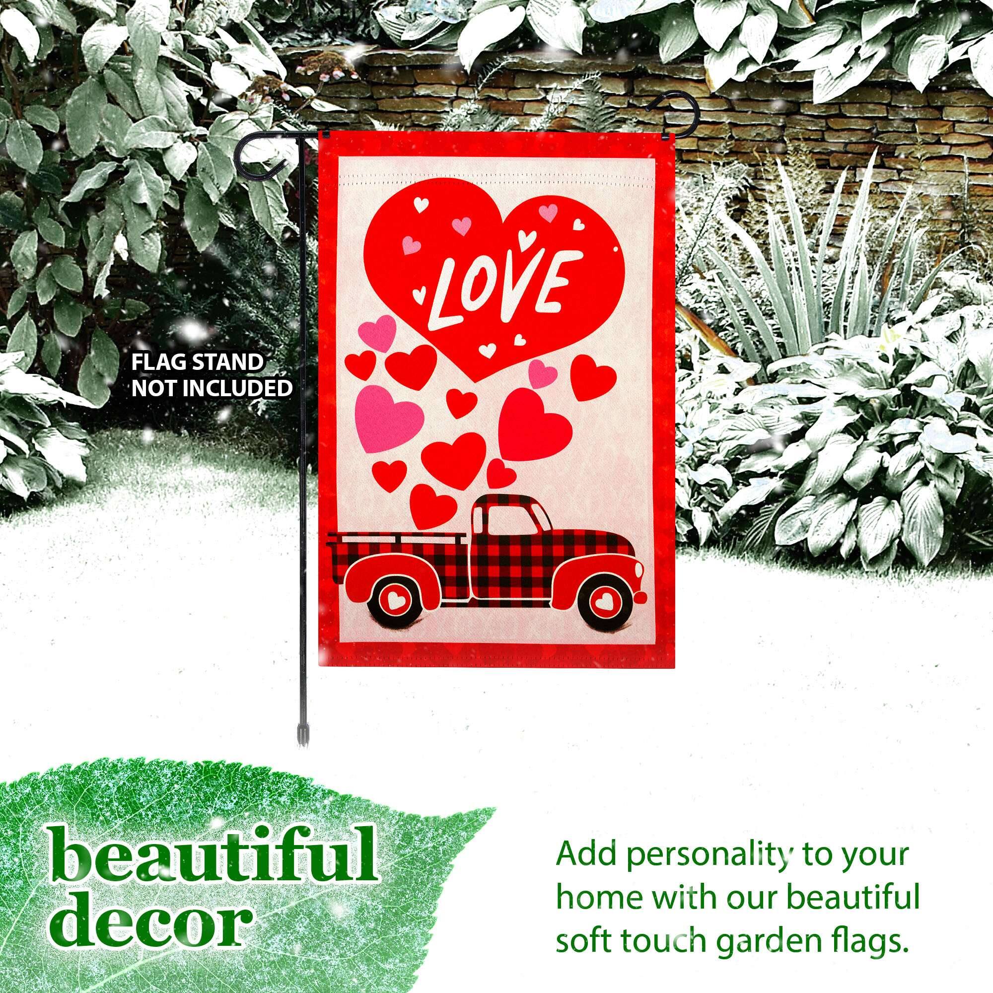 FLAG STAND NOT INCLUDED

LOVE beautiful decor

Add personality to your home with our beautiful soft touch garden flags.