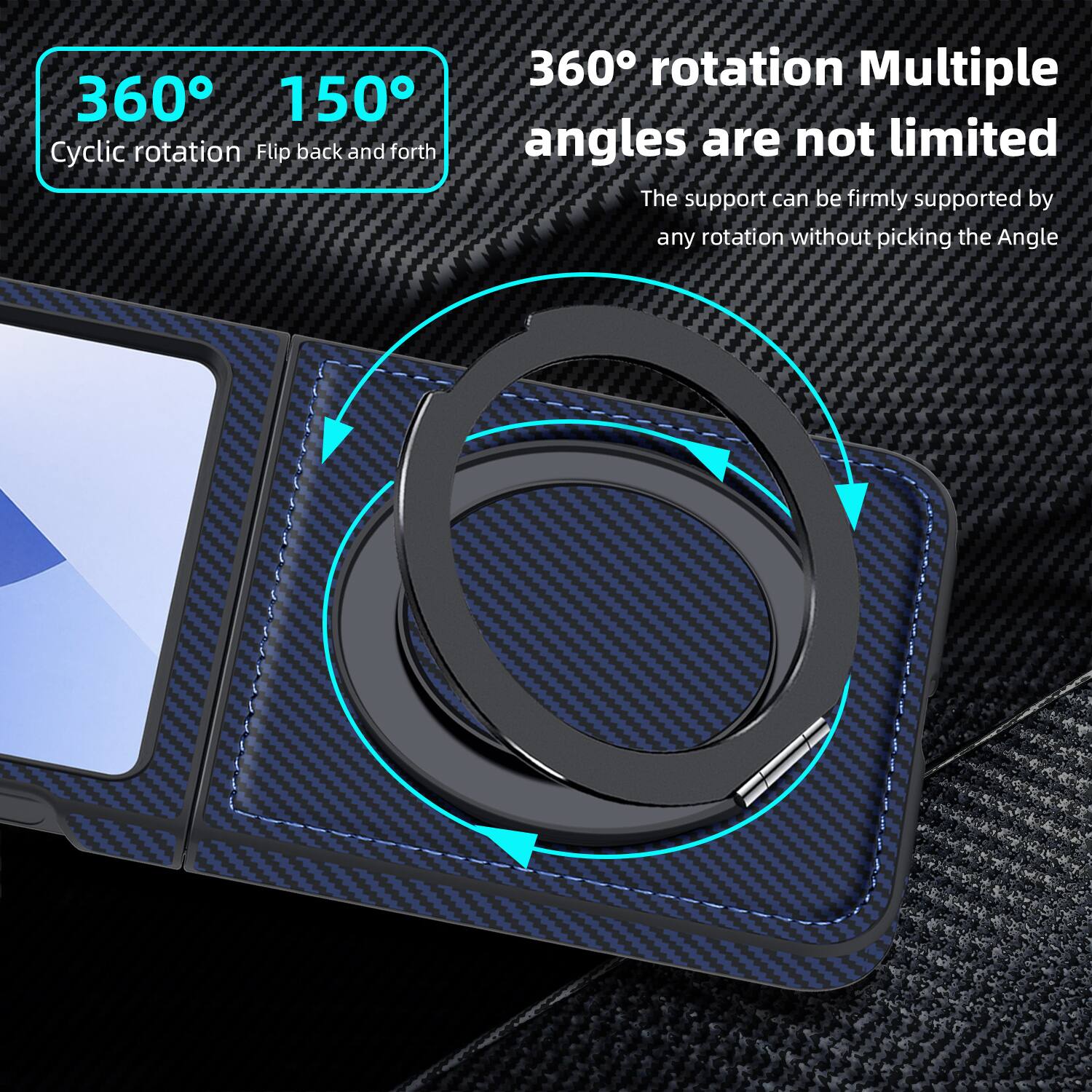360° 150°  
Cyclic rotation Flip back and forth  

360° rotation Multiple angles are not limited  
The support can be firmly supported by any rotation without picking the Angle