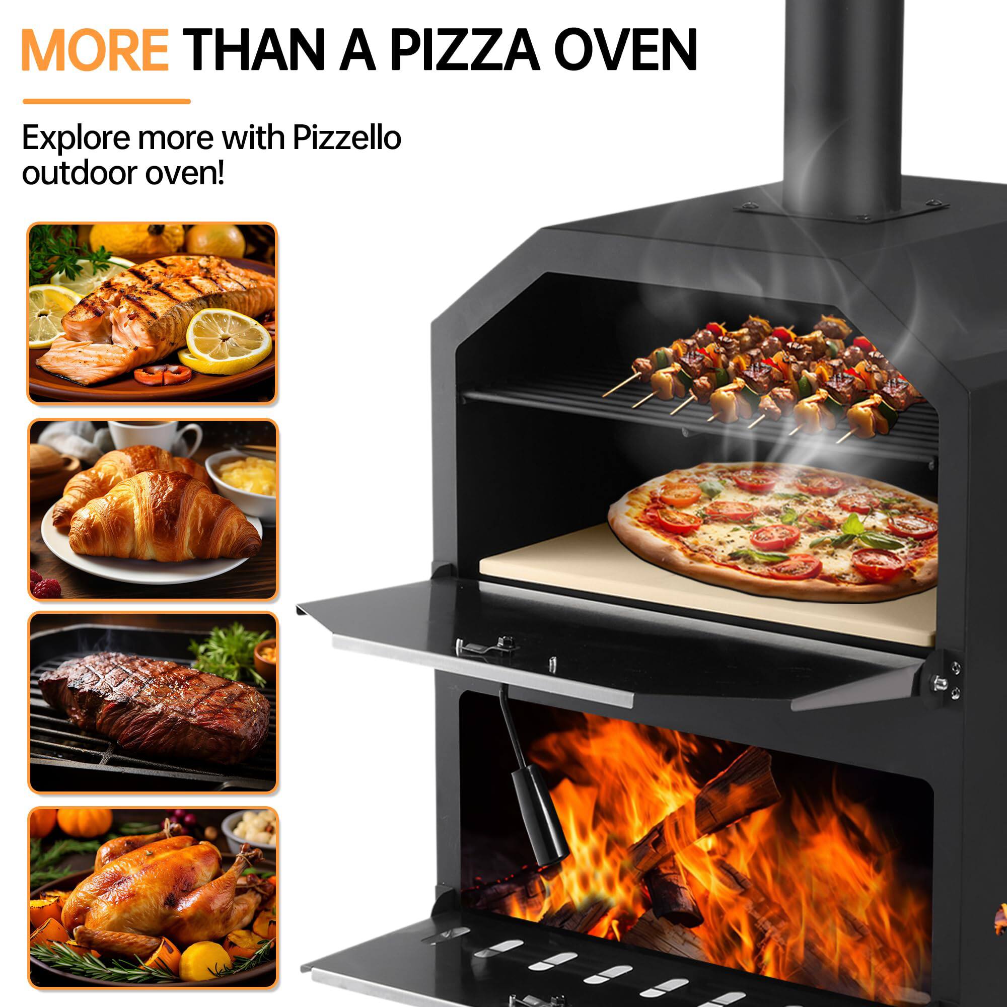 MORE THAN A PIZZA OVEN

Explore more with Pizzello outdoor oven!