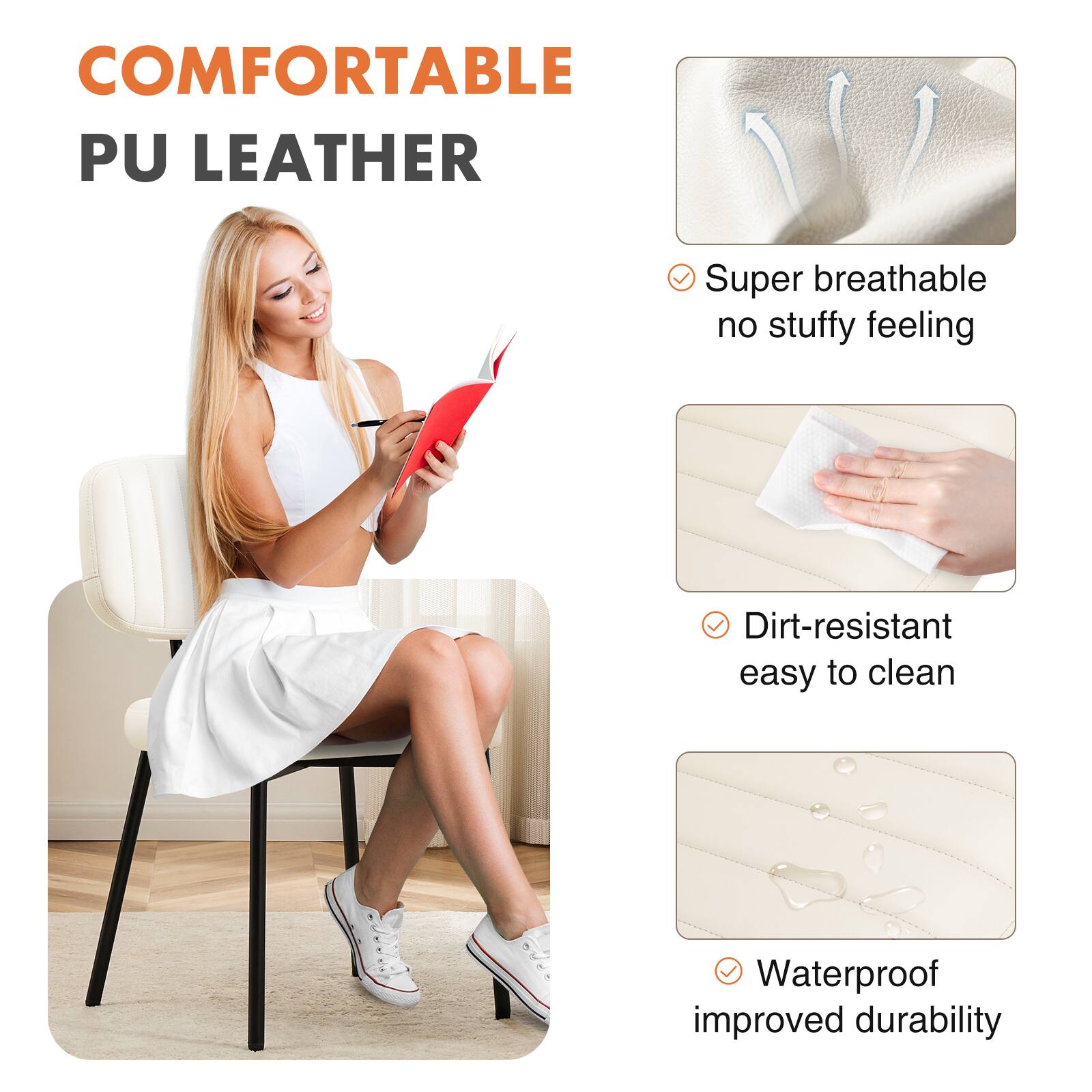 COMFORTABLE PU LEATHER

- Super breathable no stuffy feeling
- Dirt-resistant easy to clean
- Waterproof improved durability