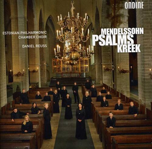 Estonian Philharmonic Chamber Choir  
Daniel Reuss  
Mendelssohn Psalms Kreek