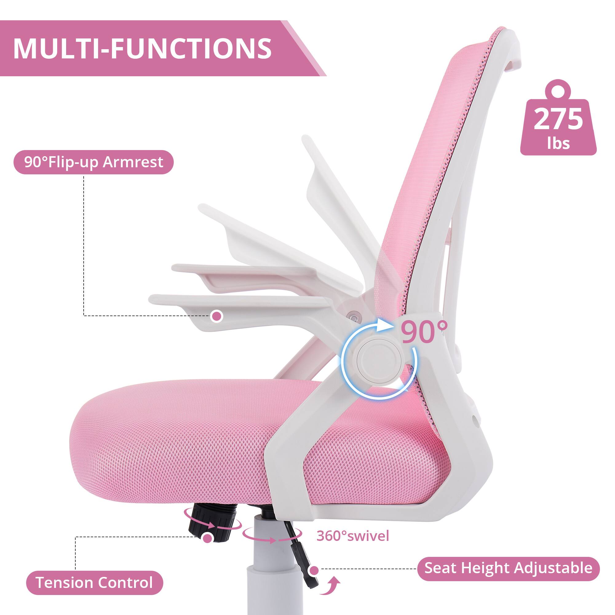MULTI-FUNCTIONS

- 90° Flip-up Armrest
- 275 lbs
- 90°
- 360° swivel
- Tension Control
- Seat Height Adjustable