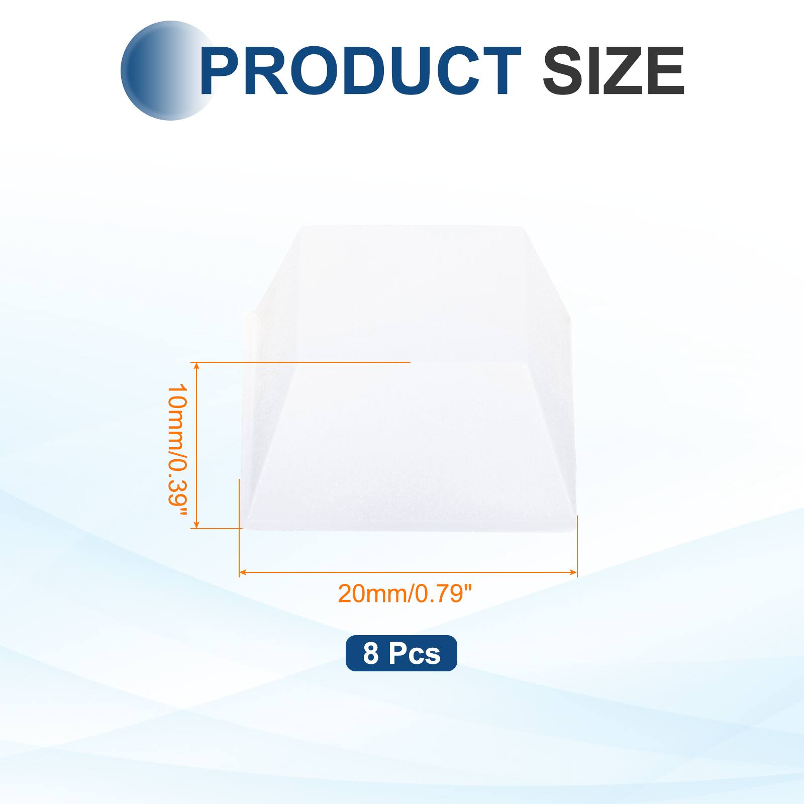 PRODUCT SIZE  
10mm/0.39" x 20mm/0.79"  
8 Pcs