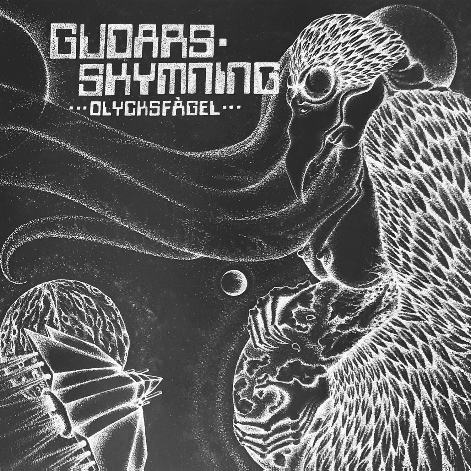 GUOARS - SHYMNING  
...OLYCKSFÄGEL...