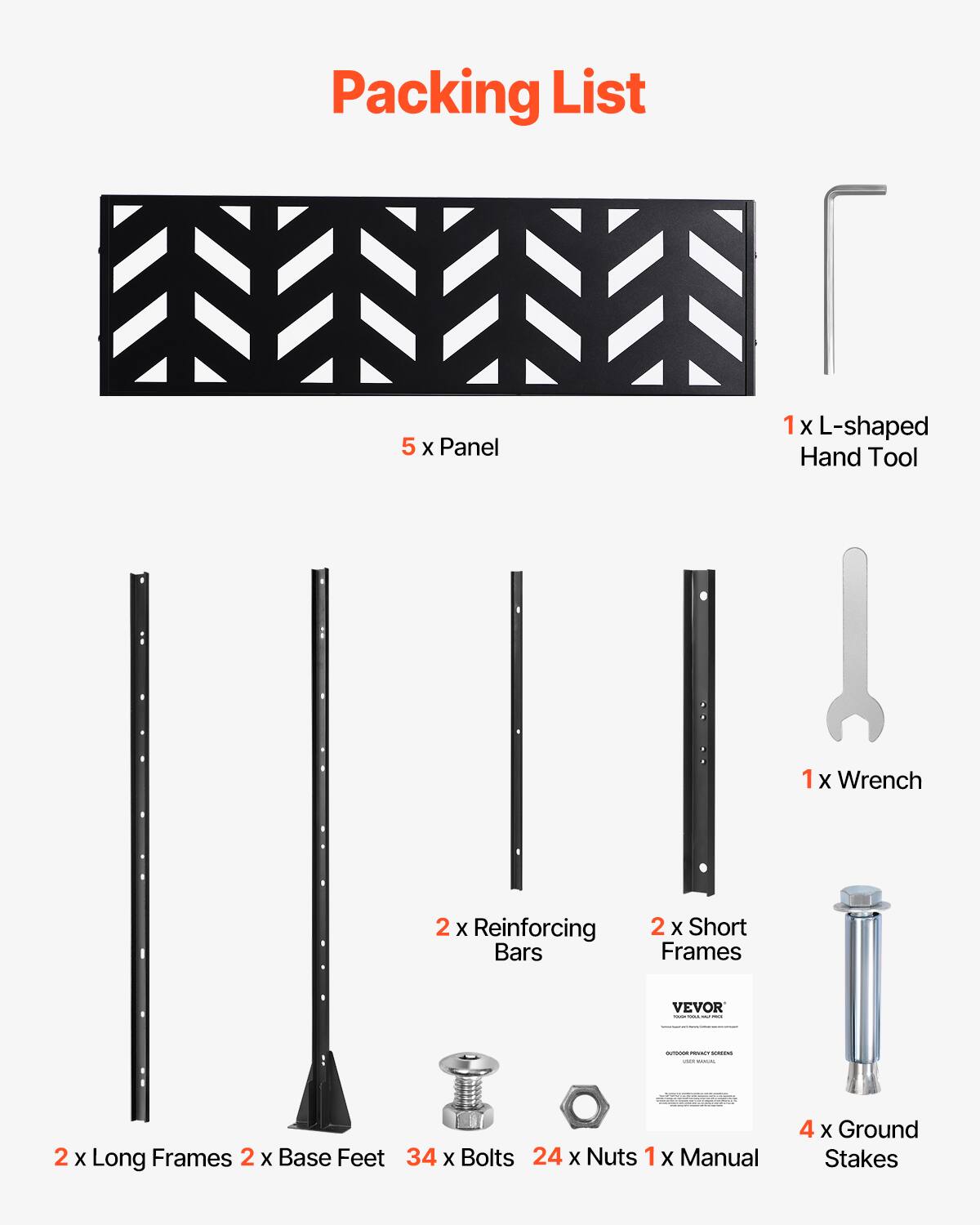 Packing List

- 5 x Panel
- 1 x L-shaped Hand Tool
- 1 x Wrench
- 2 x Reinforcing Bars
- 2 x Short Frames
- 2 x Long Frames
- 2 x Base Feet
- 34 x Bolts
- 24 x Nuts
- 1 x Manual
- 4 x Ground Stakes