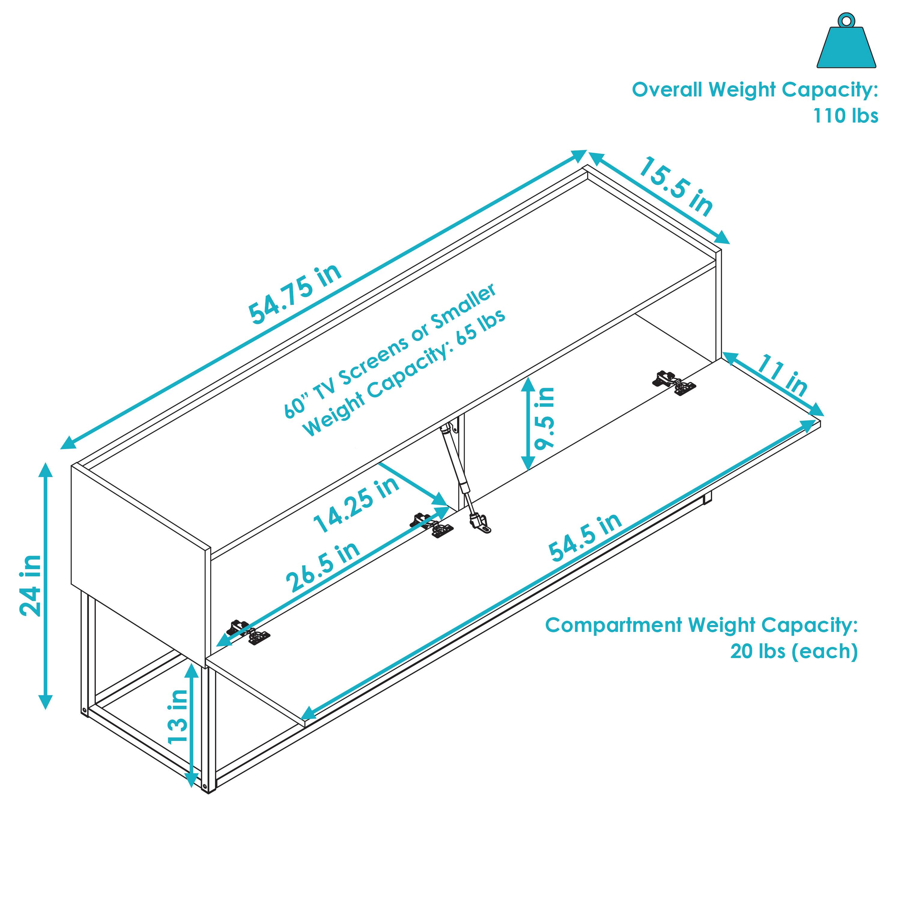 Overall Weight Capacity: 110 lbs  
60" TV Screens or Smaller Weight Capacity: 65 lbs  
Compartment Weight Capacity: 20 lbs (each)  

Dimensions:  
- 54.75 in (length)  
- 24 in (height)  
- 13 in (depth)  
- 15.5 in (height of the top section)  
- 11 in (height of the bottom section)  
- 14.25 in (width of the top section)  
- 26.5 in (width of the bottom section)  
- 54.5 in (length of the bottom section)