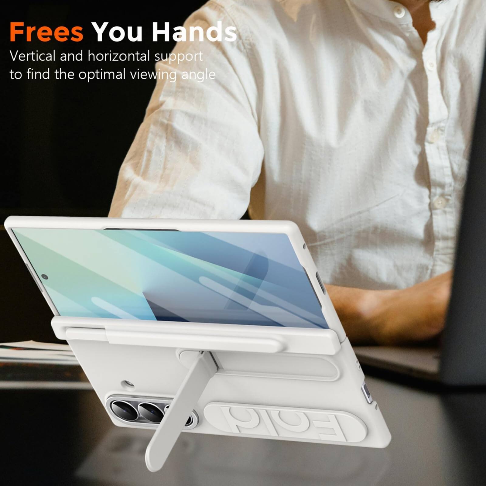 Frees You Hands  
Vertical and horizontal support to find the optimal viewing angle