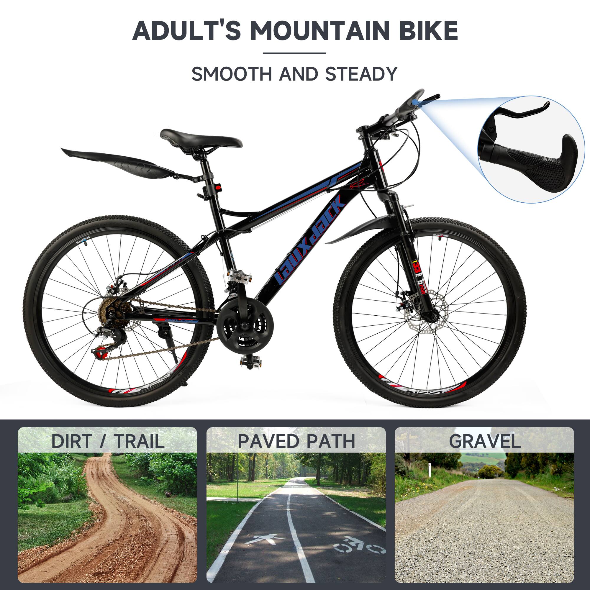 ADULT'S MOUNTAIN BIKE  
SMOOTH AND STEADY  

DIRT / TRAIL  
PAVED PATH  
GRAVEL