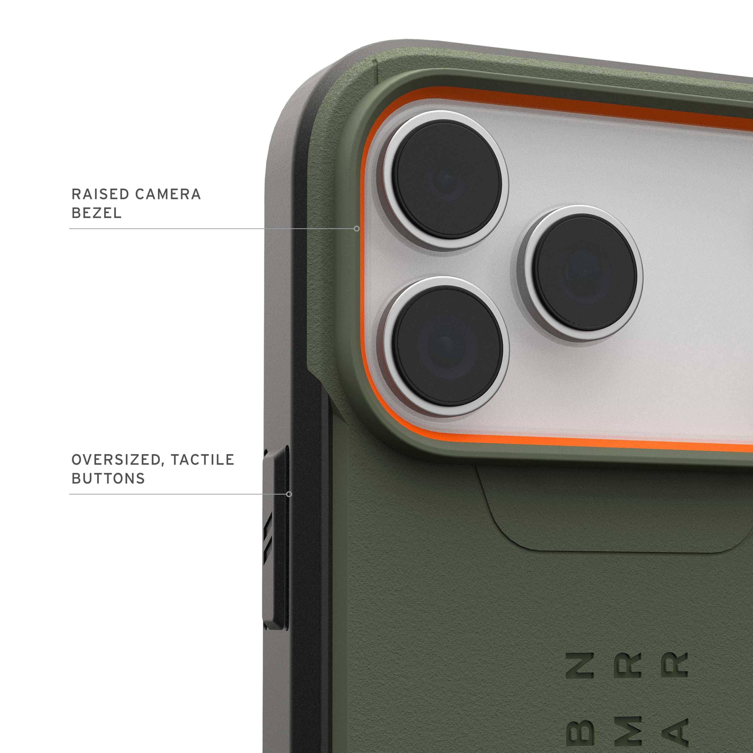 RAISED CAMERA BEZEL  
OVERSIZED, TACTILE BUTTONS  
BMAR