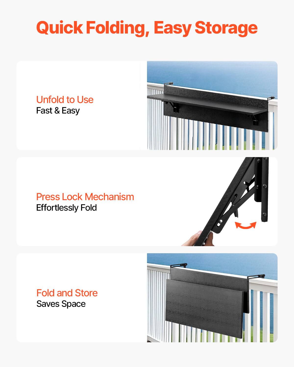 Quick Folding, Easy Storage

- Unfold to Use
  Fast & Easy

- Press Lock Mechanism
  Effortlessly Fold

- Fold and Store
  Saves Space