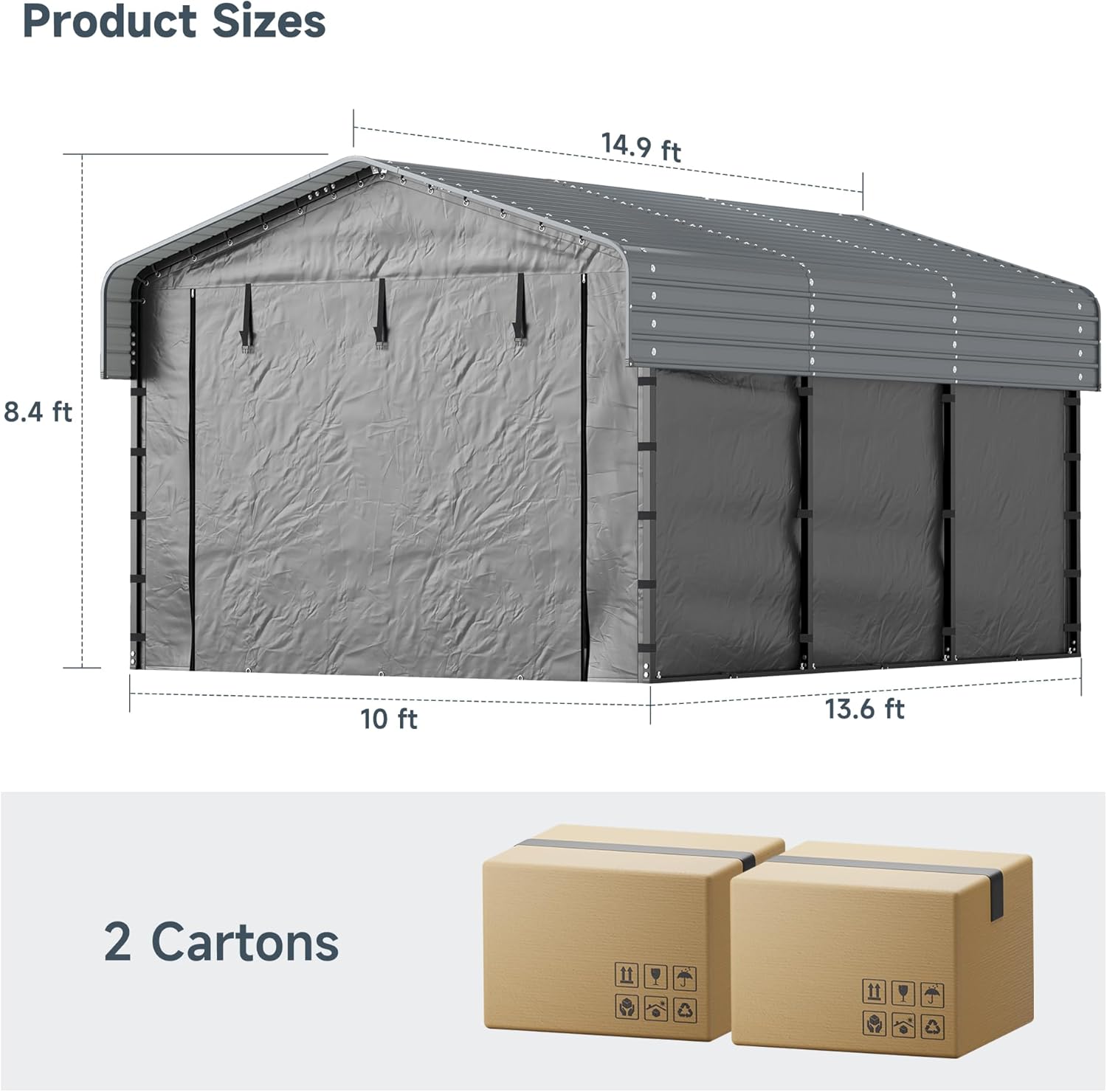 Product Sizes  
14.9 ft  
8.4 ft  
10 ft  
13.6 ft  

2 Cartons