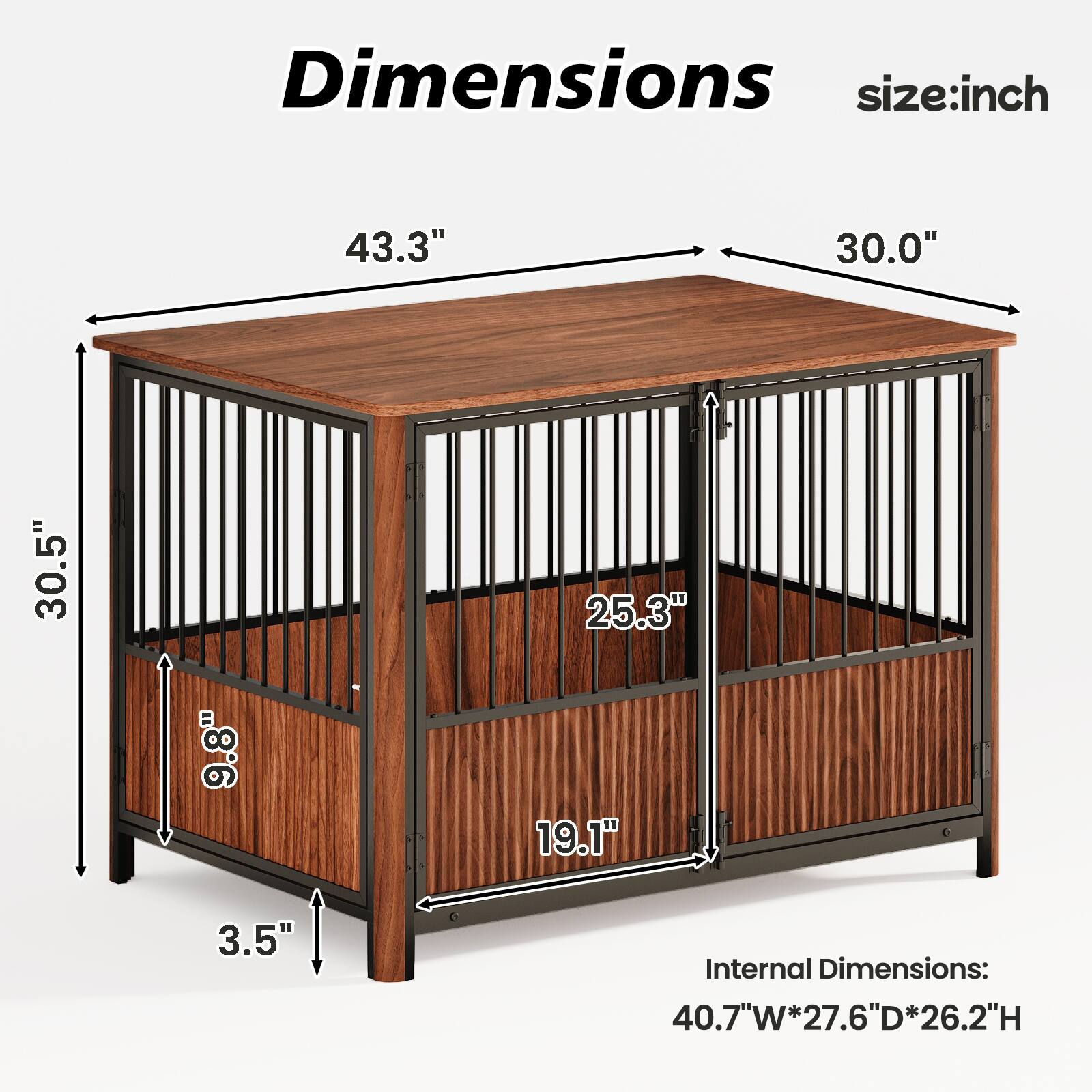 Dimensions:  
- Length: 43.3"  
- Width: 30.0"  
- Height: 30.5"  
- Internal Height: 25.3"  
- Internal Depth: 19.1"  
- Internal Width: 40.7"  
- Internal Height: 26.2"  
- Leg Height: 3.5"  

Internal Dimensions: 40.7"W*27.6"D*26.2"H