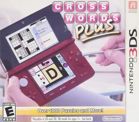 CROSS WORDS PLUS
NINTENDO 3DS
Nintendo Network
TIME 03:49
The road nowhere
Wavered
Over 1000 Puzzles and More!
Playable in 2D and 3D. 3D mode for ages 7+. See back.
EVERYONE
E
CONTENT RATED BY ESRB - E (Everyone)
