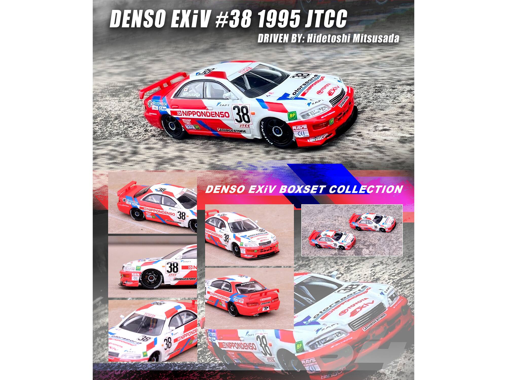 DENSO EXiV #38 1995 JTCC  
DRIVEN BY: Hidetoshi Mitsusada  

DENSO EXiV BOXSET COLLECTION  

NIPPONDENSO  
38  
BP  
RAYE  
CITIZEN  
MICHELIN  
EXiV  
FRAP  
ILTPIC  
BP  
RAYE  
CITIZEN  
NIPPONDENSO  
38  
BP  
RAYE  
CITIZEN  
MICHELIN  
EXiV  
FRAP  
ILTPIC  
BP  
RAYE  
CITIZEN  
NIPPONDENSO  
38  
BP  
RAYE  
CITIZEN  
MICHELIN  
EXiV  
FRAP  
ILTPIC  
BP  
RAYE  
CITIZEN  
NIPPONDENSO  
38  
BP  
RAYE  
CITIZEN  
MICHELIN  
EXiV  
FRAP  
ILTPIC  
BP  
RAYE  
CITIZEN  
NIPPONDENSO  
38  
BP  
RAYE  
CITIZEN  
MICHELIN  
EXiV  
FRAP  
ILTPIC  
BP  
RAYE  
CITIZEN