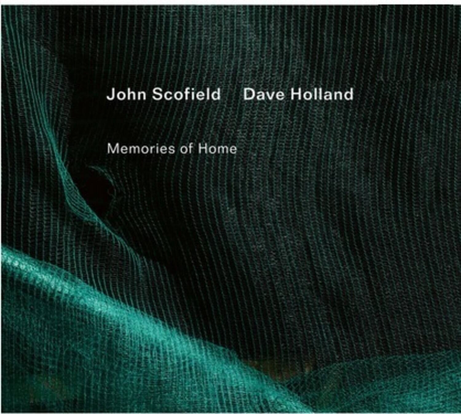 John Scofield  
Dave Holland  
Memories of Home