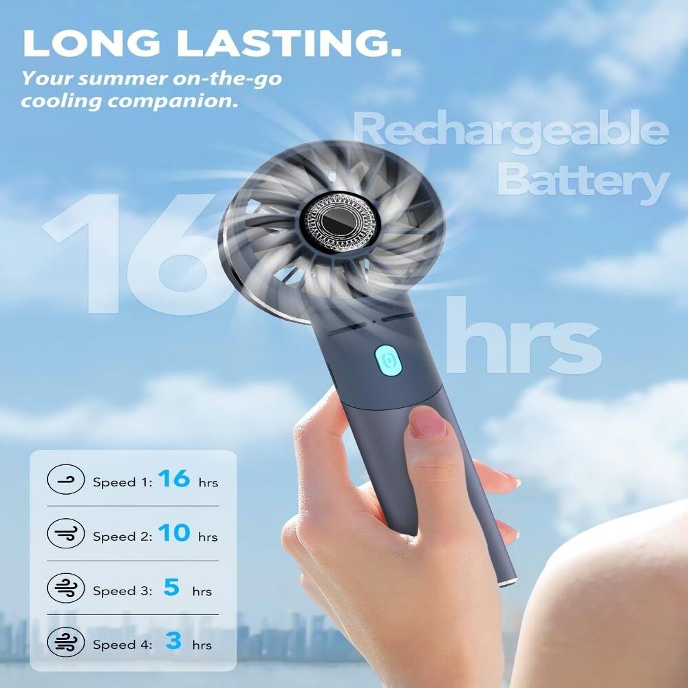 LONG LASTING.  
Your summer on-the-go cooling companion.  
Rechargeable Battery  
Speed 1: 16 hrs  
Speed 2: 10 hrs  
Speed 3: 5 hrs  
Speed 4: 3 hrs
