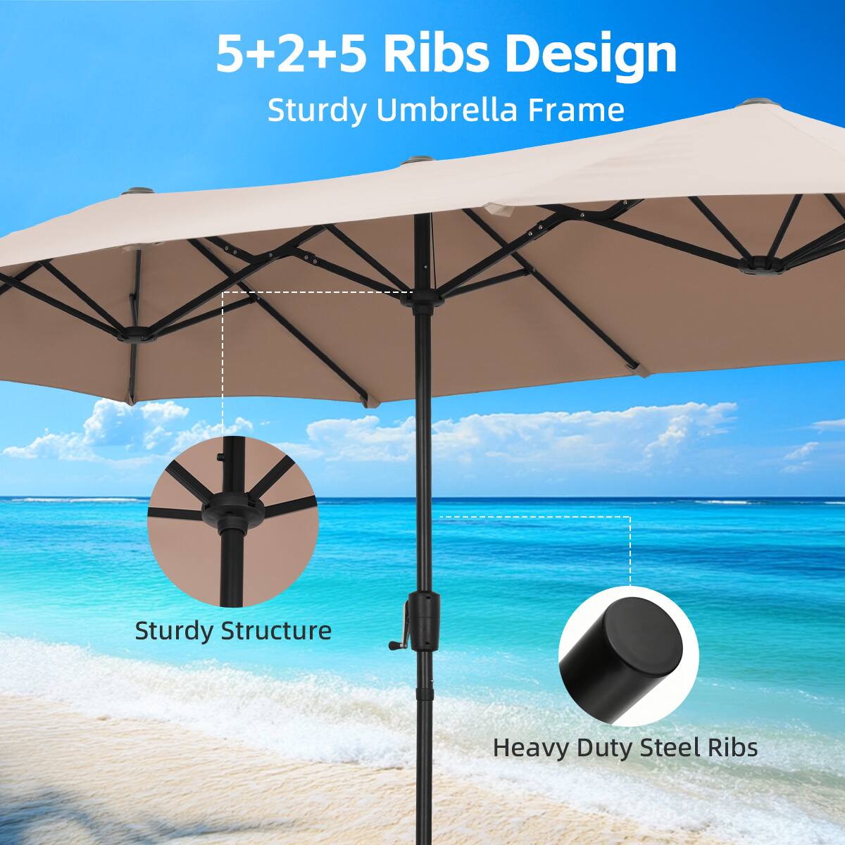 5+2+5 Ribs Design  
Sturdy Umbrella Frame  
Sturdy Structure  
Heavy Duty Steel Ribs