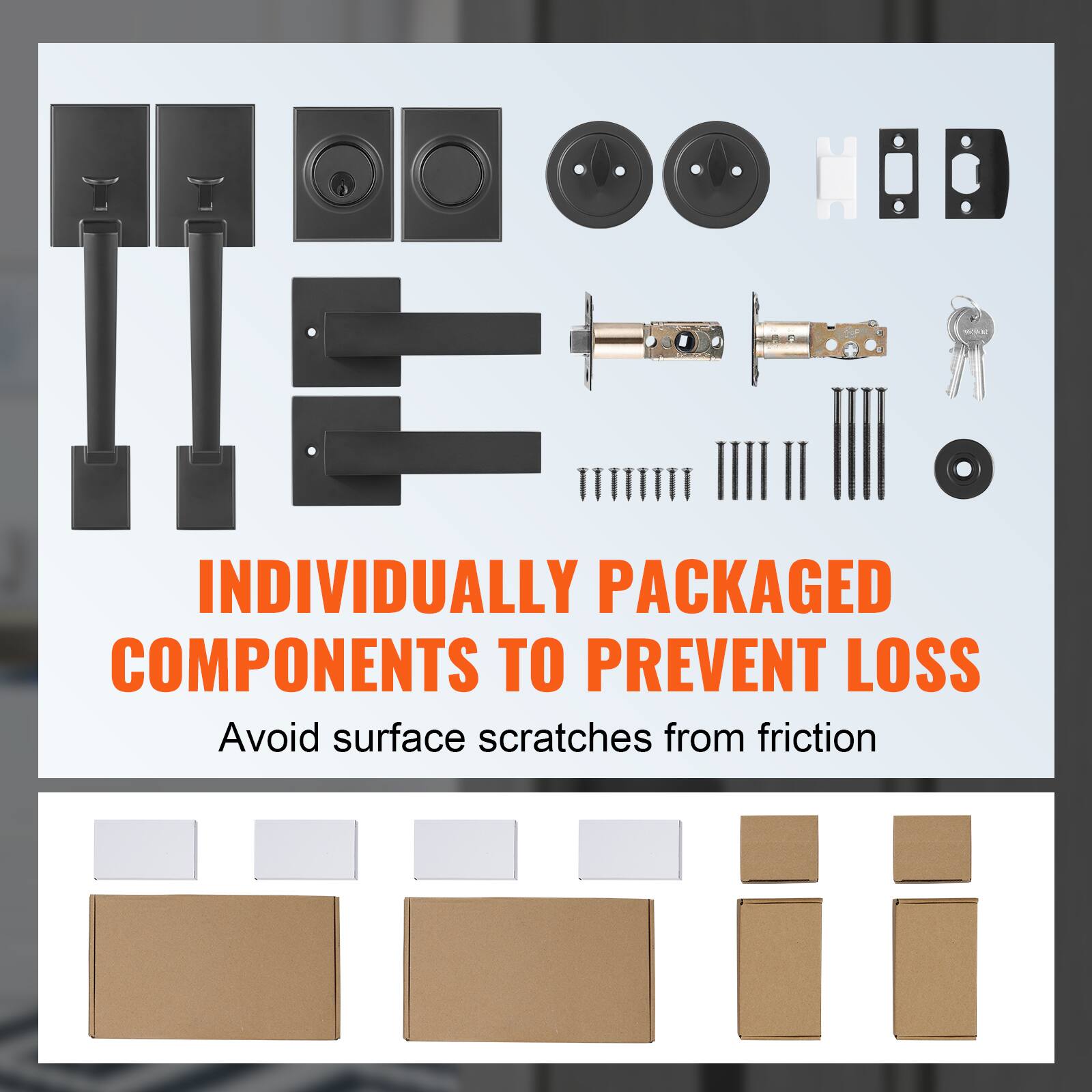 INDIVIDUALLY PACKAGED COMPONENTS TO PREVENT LOSS

Avoid surface scratches from friction