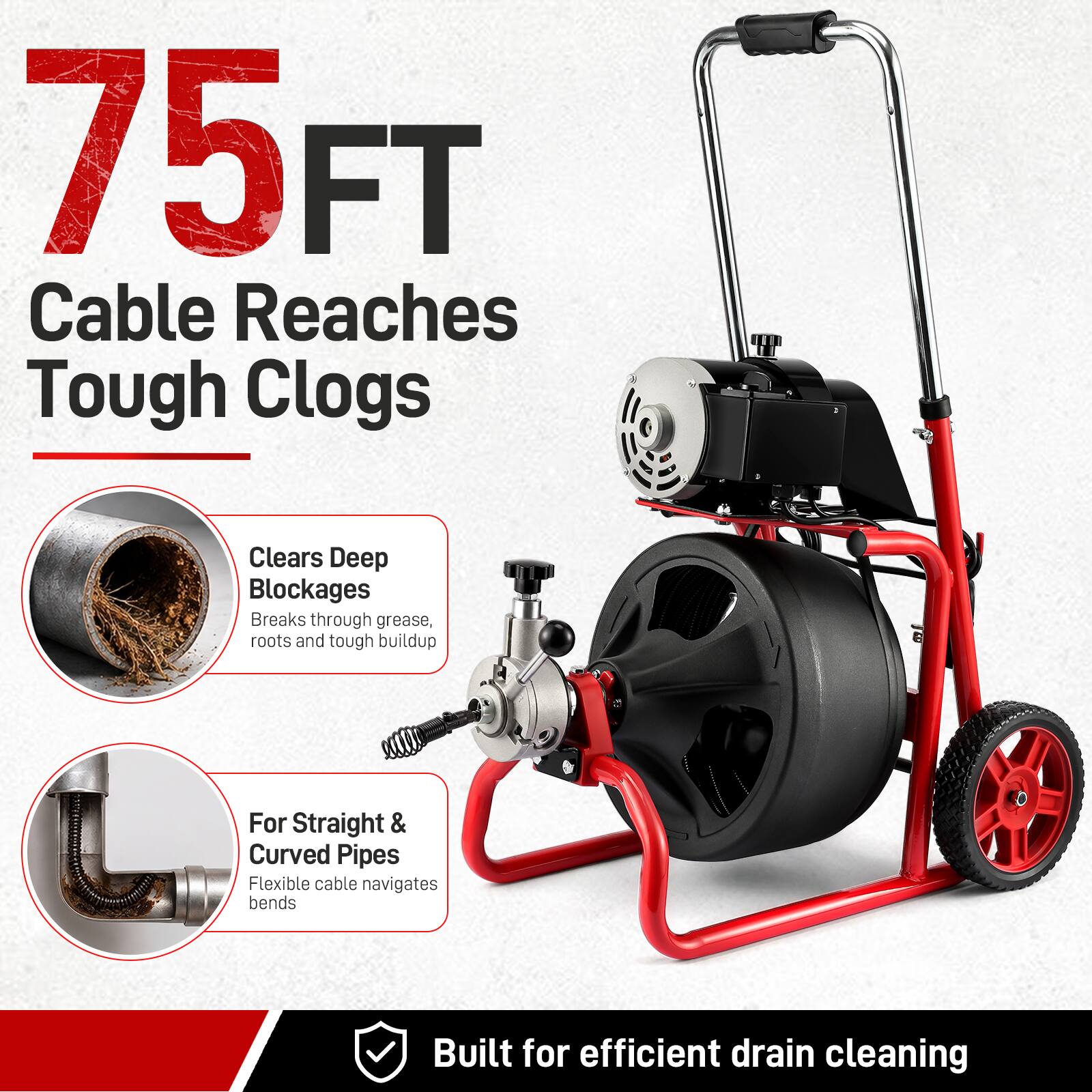 75FT Cable Reaches Tough Clogs

Clears Deep Blockages
Breaks through grease, roots and tough buildup

For Straight & Curved Pipes
Flexible cable navigates bends

Built for efficient drain cleaning