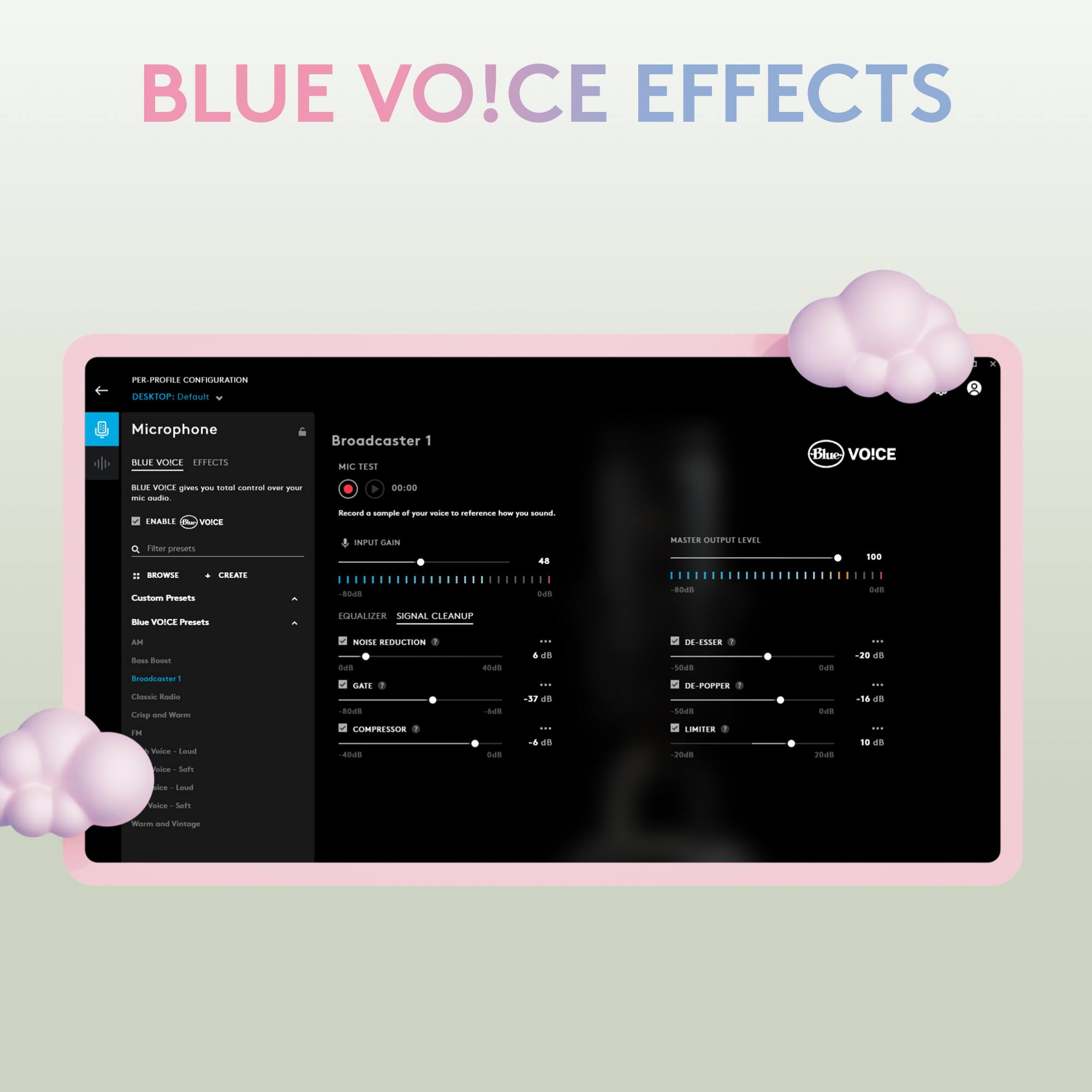 BLUE VO!CE EFFECTS ... POP ONTO A DESKTOP: Connect a Microphone BLUE VOICE EFFECTS Broadcaster 1 MIC INPUT - 1 - 0:00 INPUT - 0:00 MIC AUDIO - 1 - 0:00 MIC AUDIO - 1 - 0:00 MIC AUDIO - 1 - 0:00 MIC AUDIO - 1 - 0:00 MIC AUDIO - 1 - 0:00 MIC AUDIO - 1 - 0:00 MIC AUDIO - 1 - 0:00 MIC AUDIO - 1 - 0:00 MIC AUDIO - 1 - 0:00 MIC AUDIO - 1 - 0:00 MIC AUDIO - 1 - 0:00 MIC AUDIO - 1 - 0:00 MIC AUDIO - 1 - 0:00 MIC AUDIO - 1 - 0:00 MIC AUDIO - 1 - 0:00 MIC AUDIO - 1 - 0:00 MIC AUDIO - 1 - 0:00 MIC AUDIO - 1 - 0:00 MIC AUDIO - 1 - 0:00 MIC AUDIO - 1 - 0:00 MIC AUDIO - 1 - 0:00 MIC AUDIO - 1 - 0:00 MIC AUDIO - 1 - 0:00 MIC AUDIO - 1 - 0:00 MIC AUDIO - 1 - 0:00 MIC AUDIO - 1 - 0:00 MIC AUDIO - 1 - 0:00 MIC AUDIO - 1 - 0:00 MIC AUDIO - 1 - 0:00 MIC AUDIO - 1 - 0:00