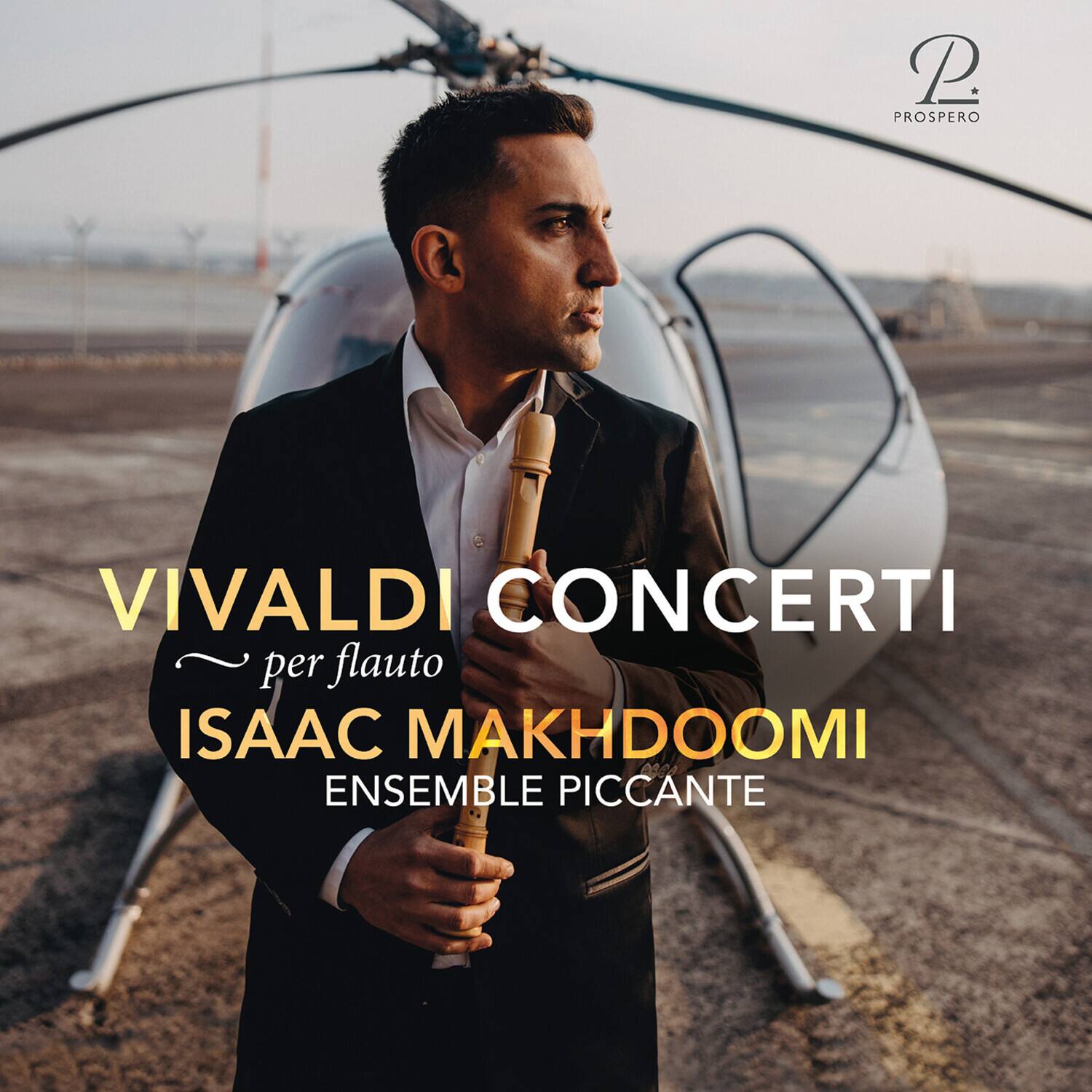 VIVALDI CONCERTI  
per flauto  
ISAAC MAKHDOOMI  
ENSEMBLE PICCANTE  

PROSPERO