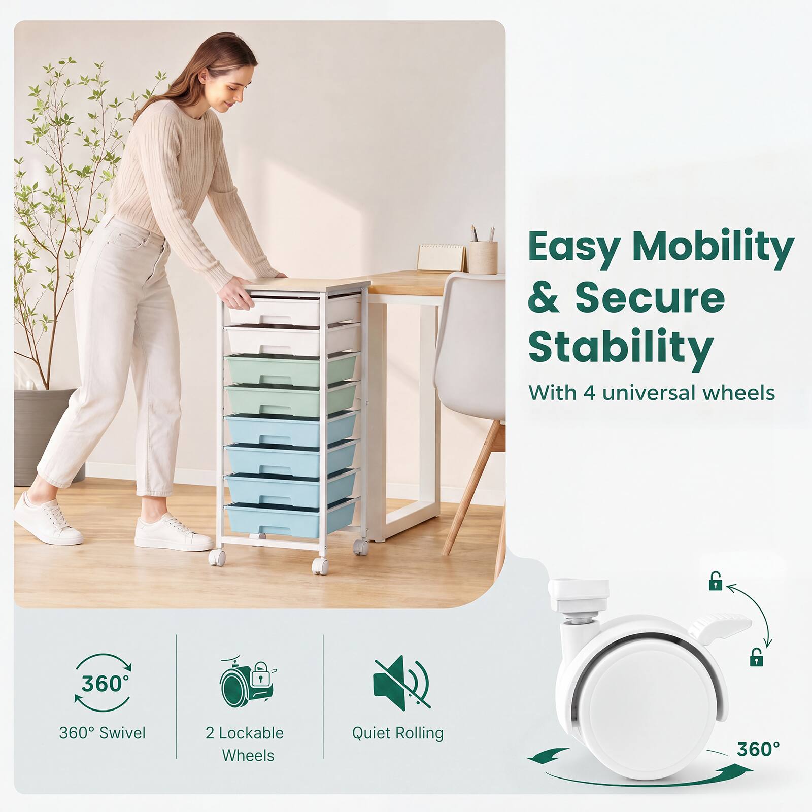 Easy Mobility & Secure Stability With 4 universal wheels

360° Swivel
2 Lockable Wheels
Quiet Rolling