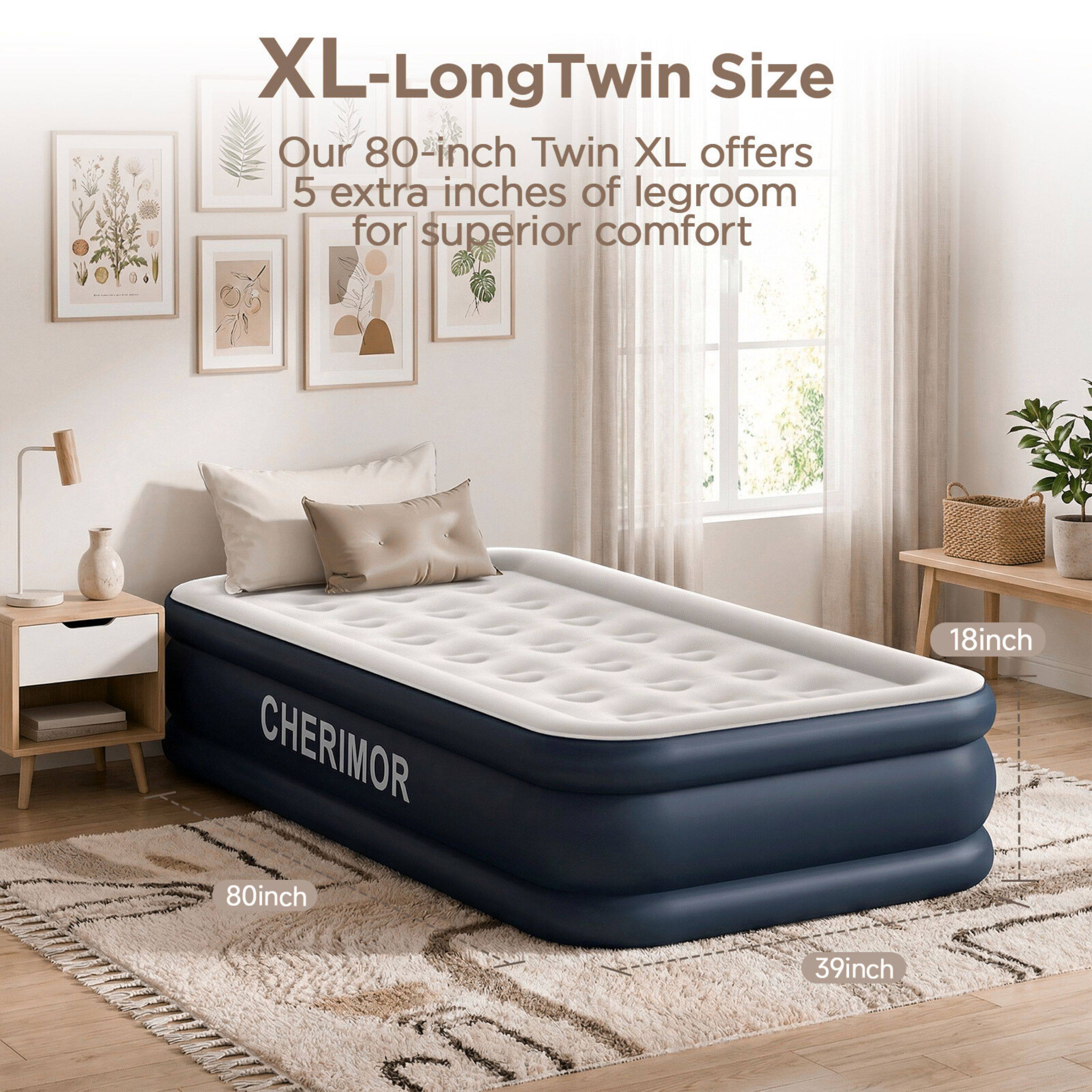 XL-Long Twin Size  
Our 80-inch Twin XL offers 5 extra inches of legroom for superior comfort  

CHERIMOR  
80inch  
39inch  
18inch