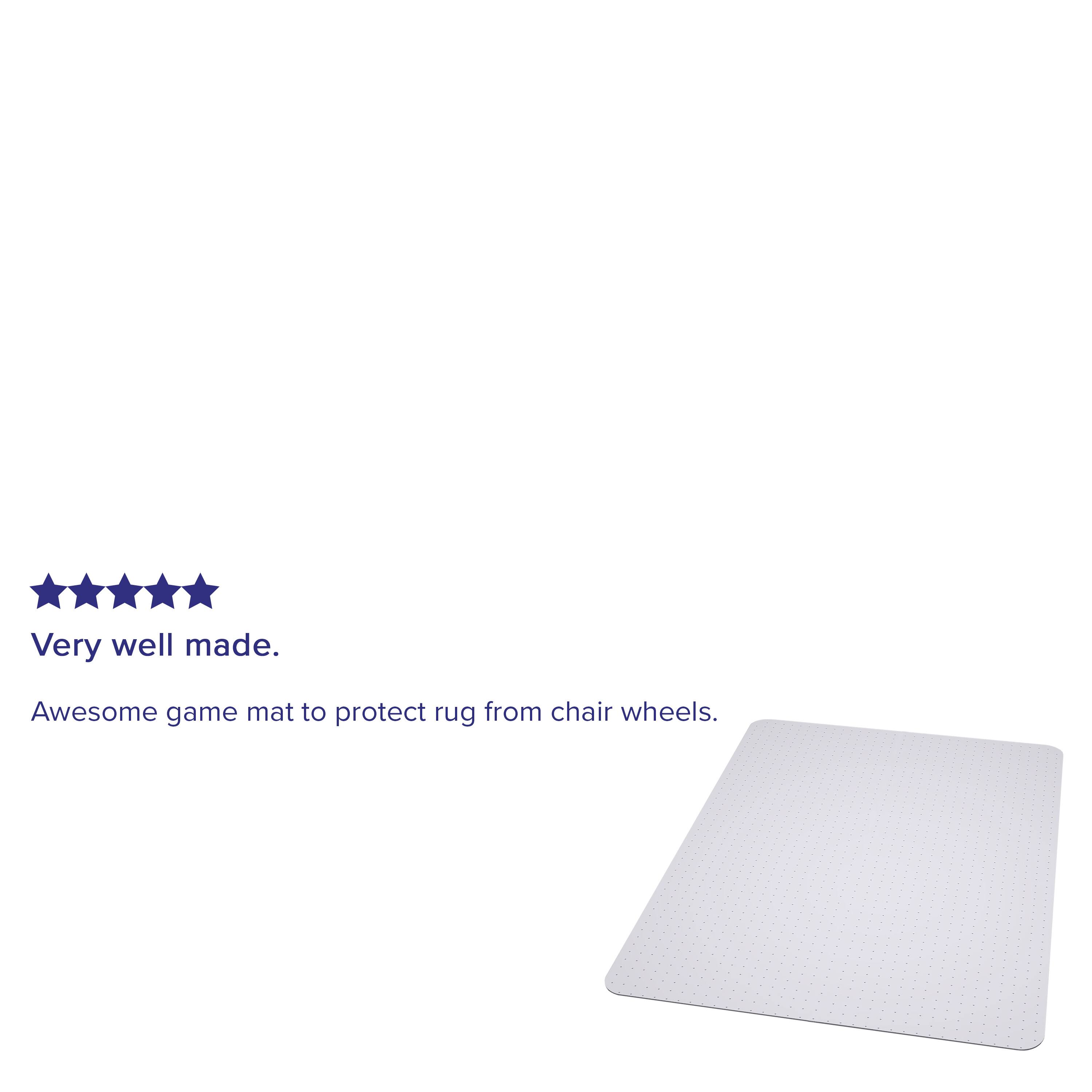 Very well made.  
Awesome game mat to protect rug from chair wheels.