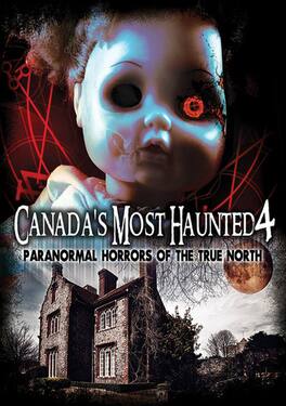 Canada's Most Haunted 4: Paranormal Horrors Of - DVD