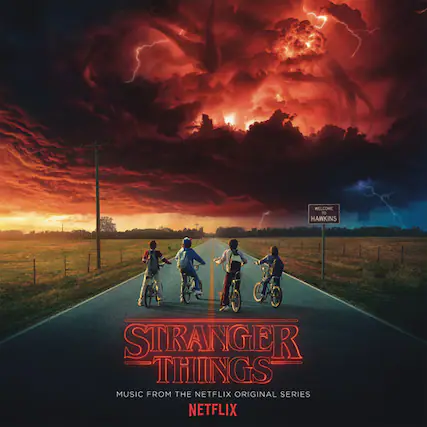 WELCOME TO HAWKINS
STRANGER THINGS
MUSIC FROM THE NETFLIX ORIGINAL SERIES
NETFLIX