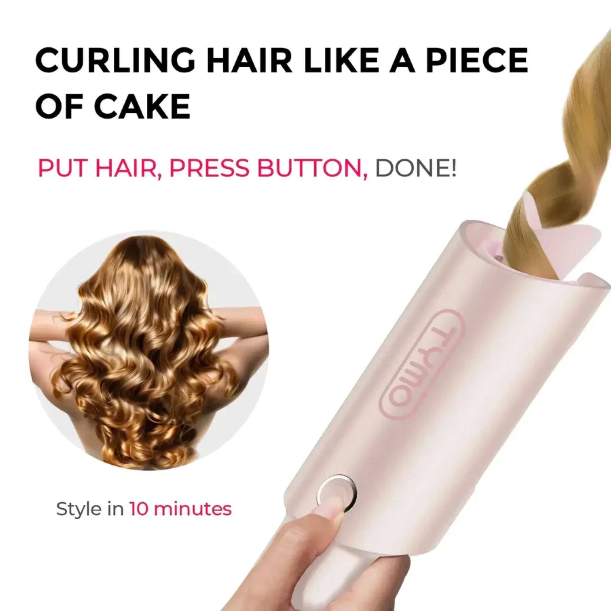 CURLING HAIR LIKE A PIECE OF CAKE

PUT HAIR, PRESS BUTTON, DONE!

Style in 10 minutes
