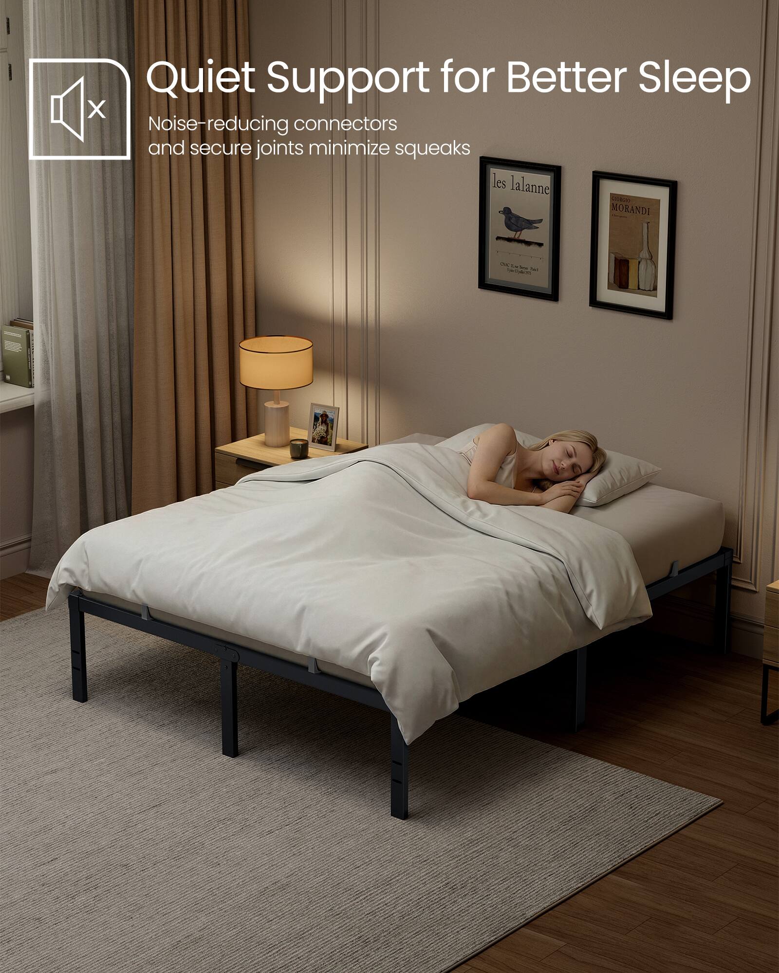 Quiet Support for Better Sleep  
Noise-reducing connectors and secure joints minimize squeaks