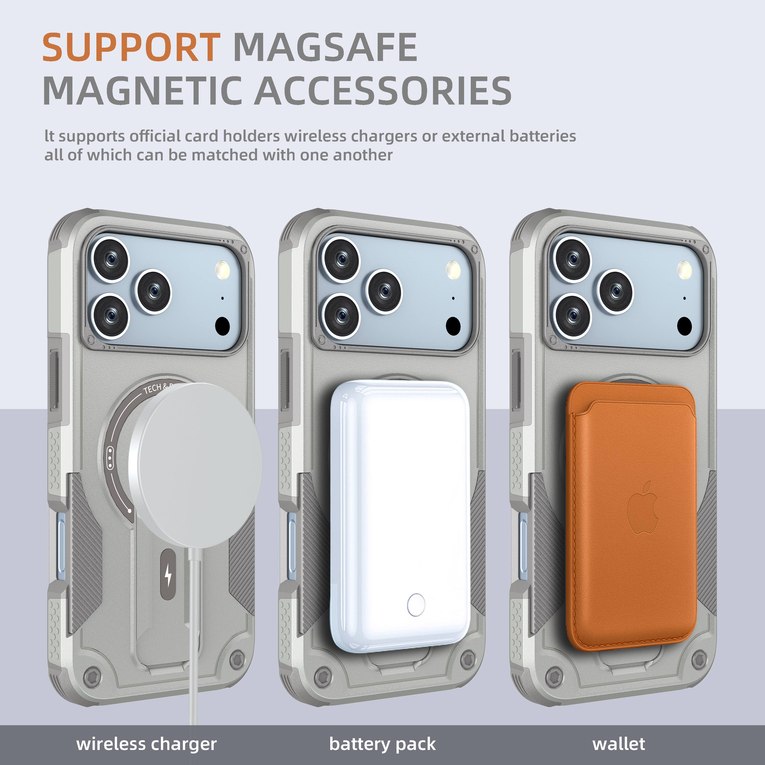 SUPPORT MAGSAFE MAGNETIC ACCESSORIES

It supports official card holders, wireless chargers, or external batteries, all of which can be matched with one another.

wireless charger  
battery pack  
wallet