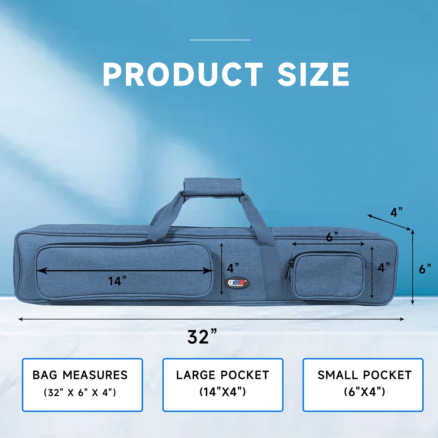 PRODUCT SIZE: 4", 6", 14", 32"

BAG MEASURES: (32" X 6" X 4")

LARGE POCKET: (14"X4")

SMALL POCKET: (6"X4")