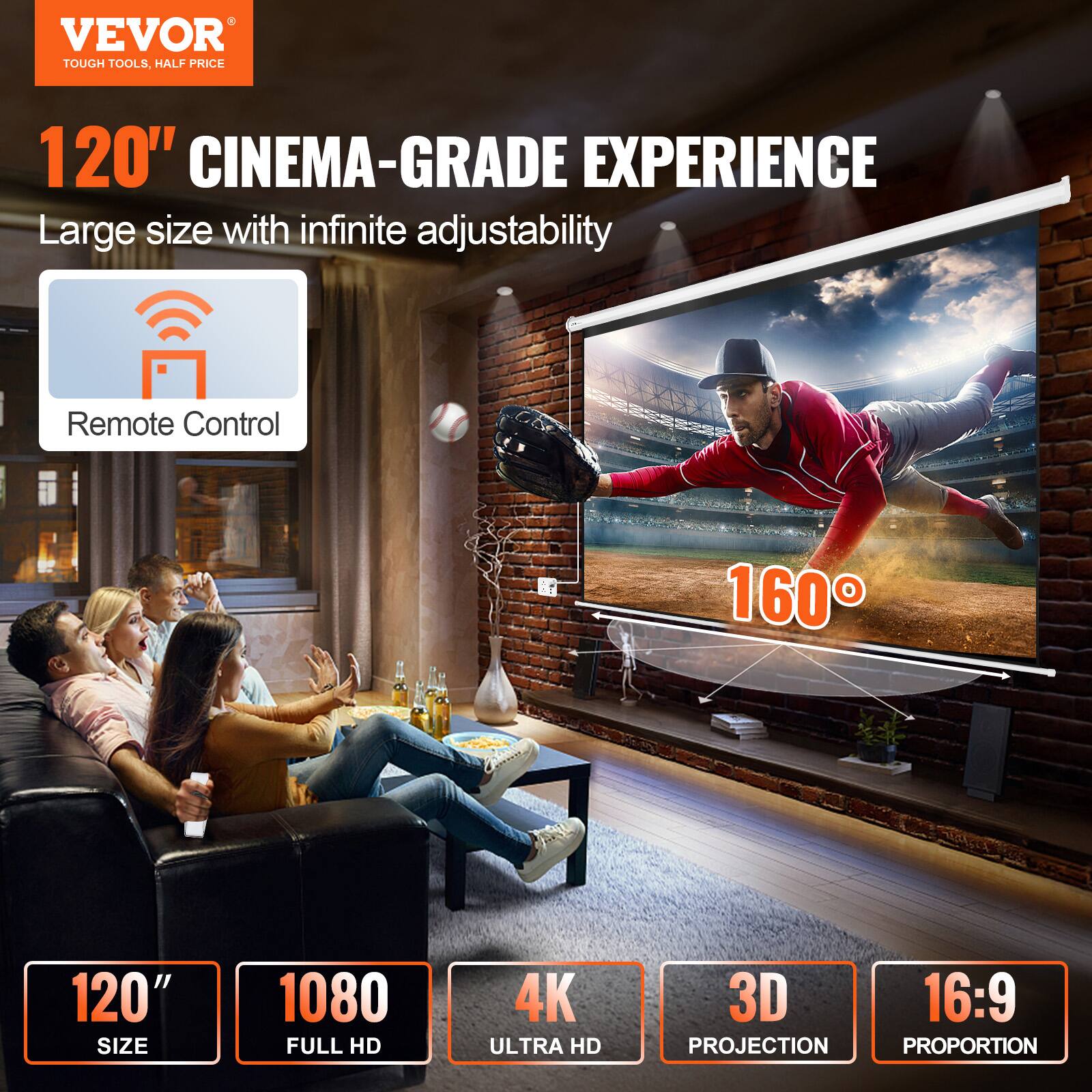 VEVOR TOUGH TOOLS, HALF PRICE

120" CINEMA-GRADE EXPERIENCE

- Large size with infinite adjustability
- Remote Control
- 160° viewing angle
- 120" SIZE
- 1080 FULL HD
- 4K ULTRA HD
- 3D
- 16:9 PROJECTION PROPORTION