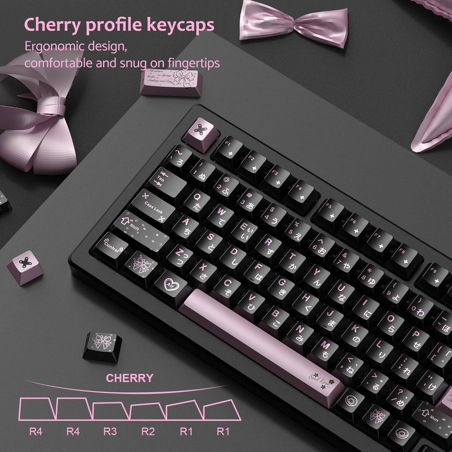 Cherry profile keycaps  
Ergonomic design, comfortable and snug on fingertips  

R4 R4 Tab x Cape Lock Shift e  
CHERRY R3 R2 x F1 + F2 ! + 1 F3 + 2 F4 # Q + 3 F5 W S 4 + A % F6 E + 5 F7 S R ^ 6 + Z D FS T & 7 + x F * F9 Y G B + C U [ 9 V H ) I < 0 J O K N P L M E [ < ; Dd > ? sIvi R1 R1