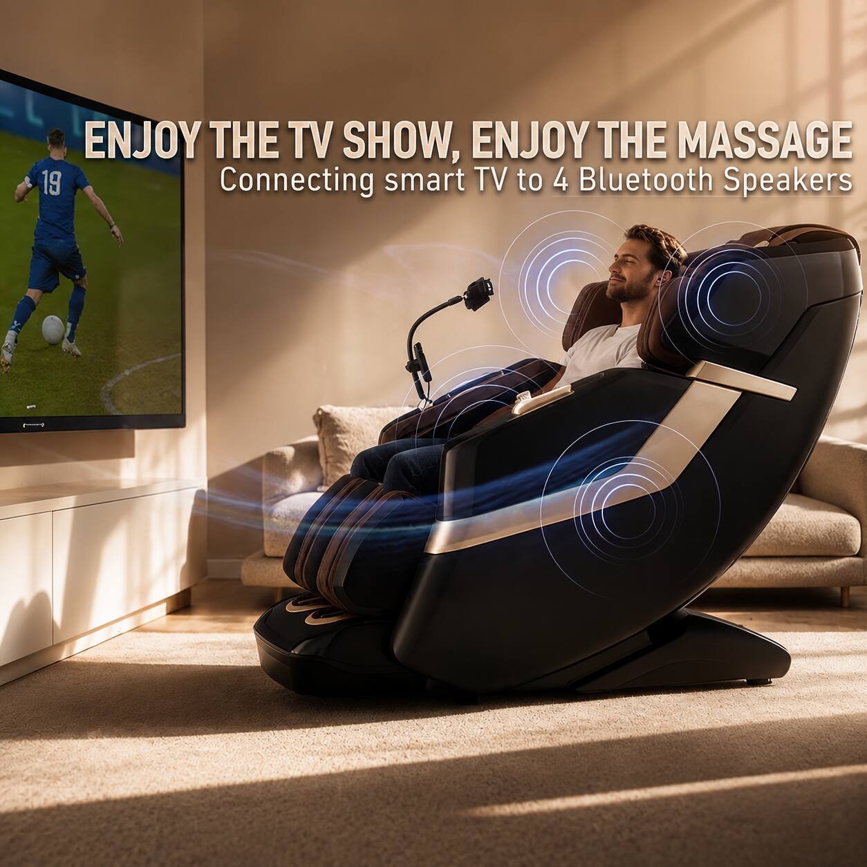 ENJOY THE TV SHOW, ENJOY THE MASSAGE  
Connecting smart TV to 4 Bluetooth Speakers