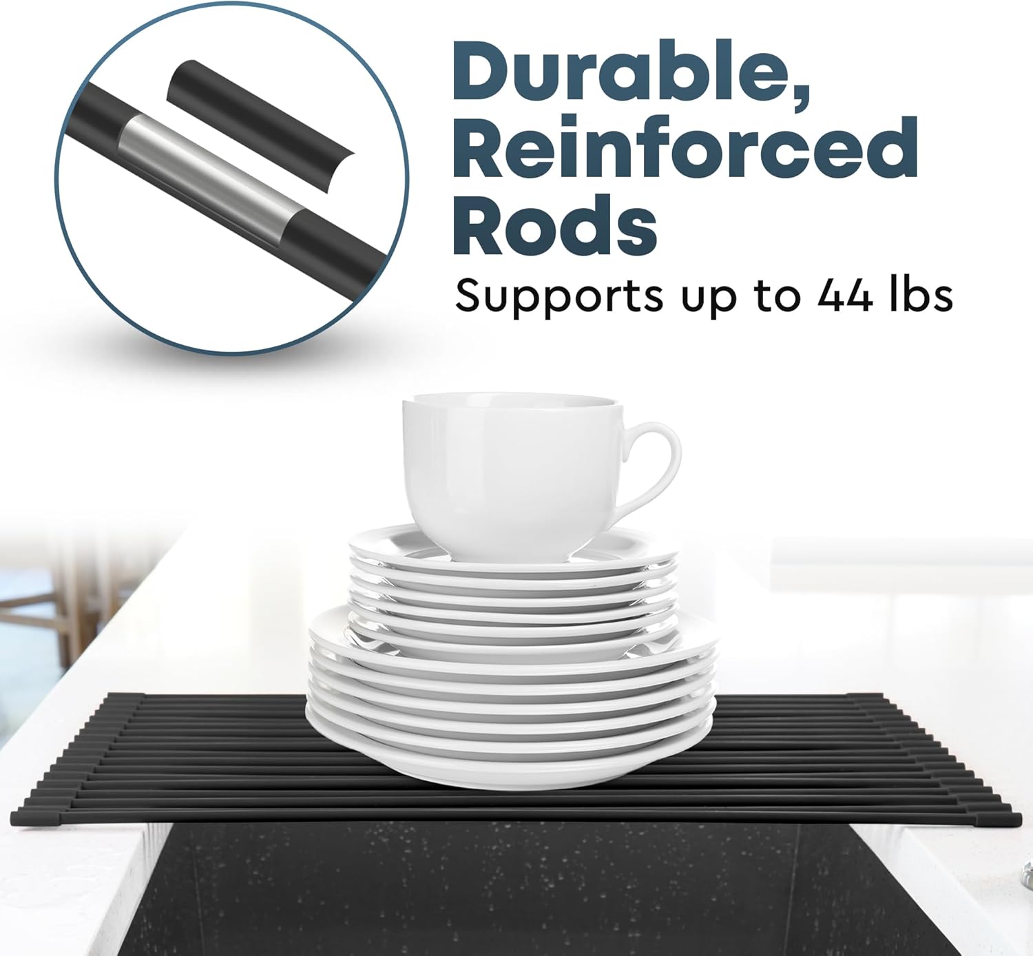 Durable, Reinforced Rods  
Supports up to 44 lbs