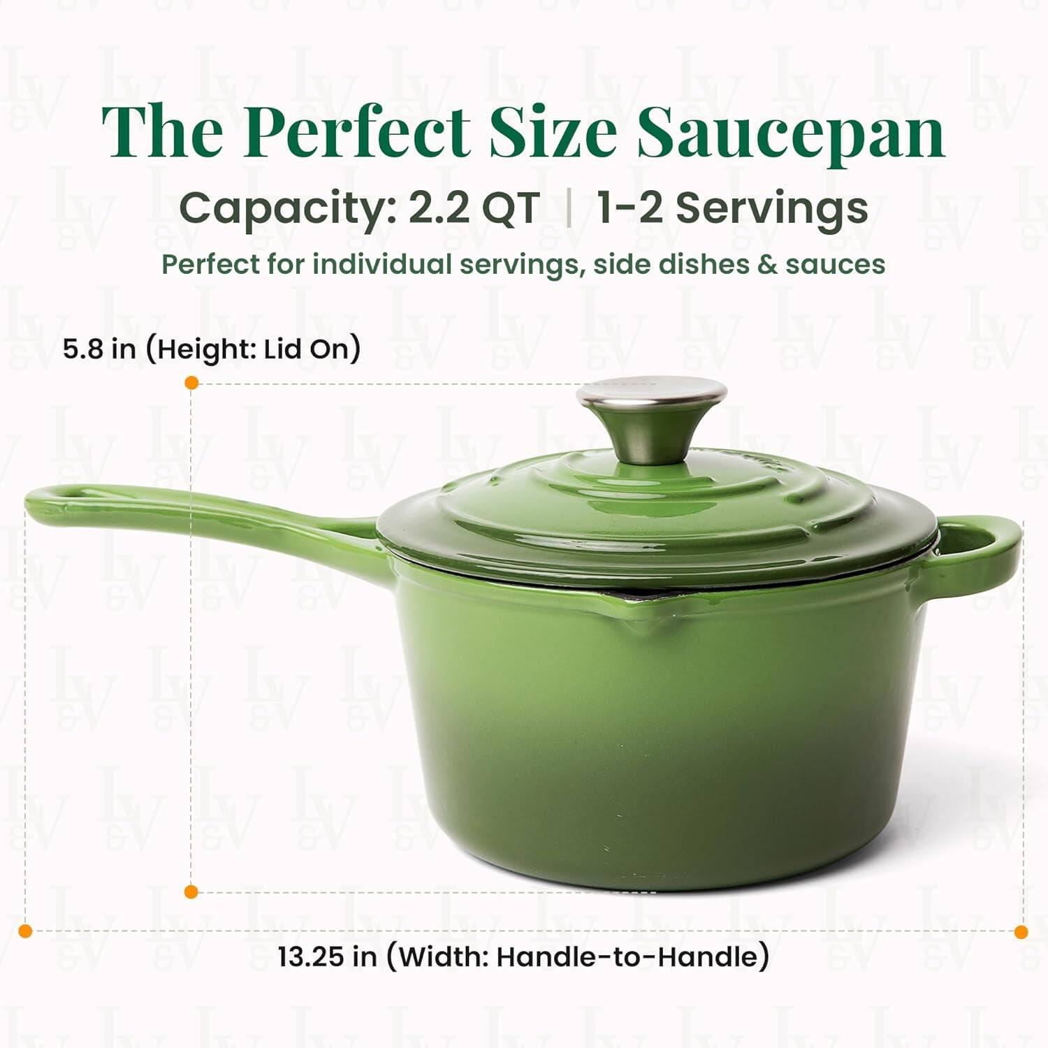 The Perfect Size Saucepan  
Capacity: 2.2 QT | 1-2 Servings  
Perfect for individual servings, side dishes & sauces  

5.8 in (Height: Lid On)  

13.25 in (Width: Handle-to-Handle)
