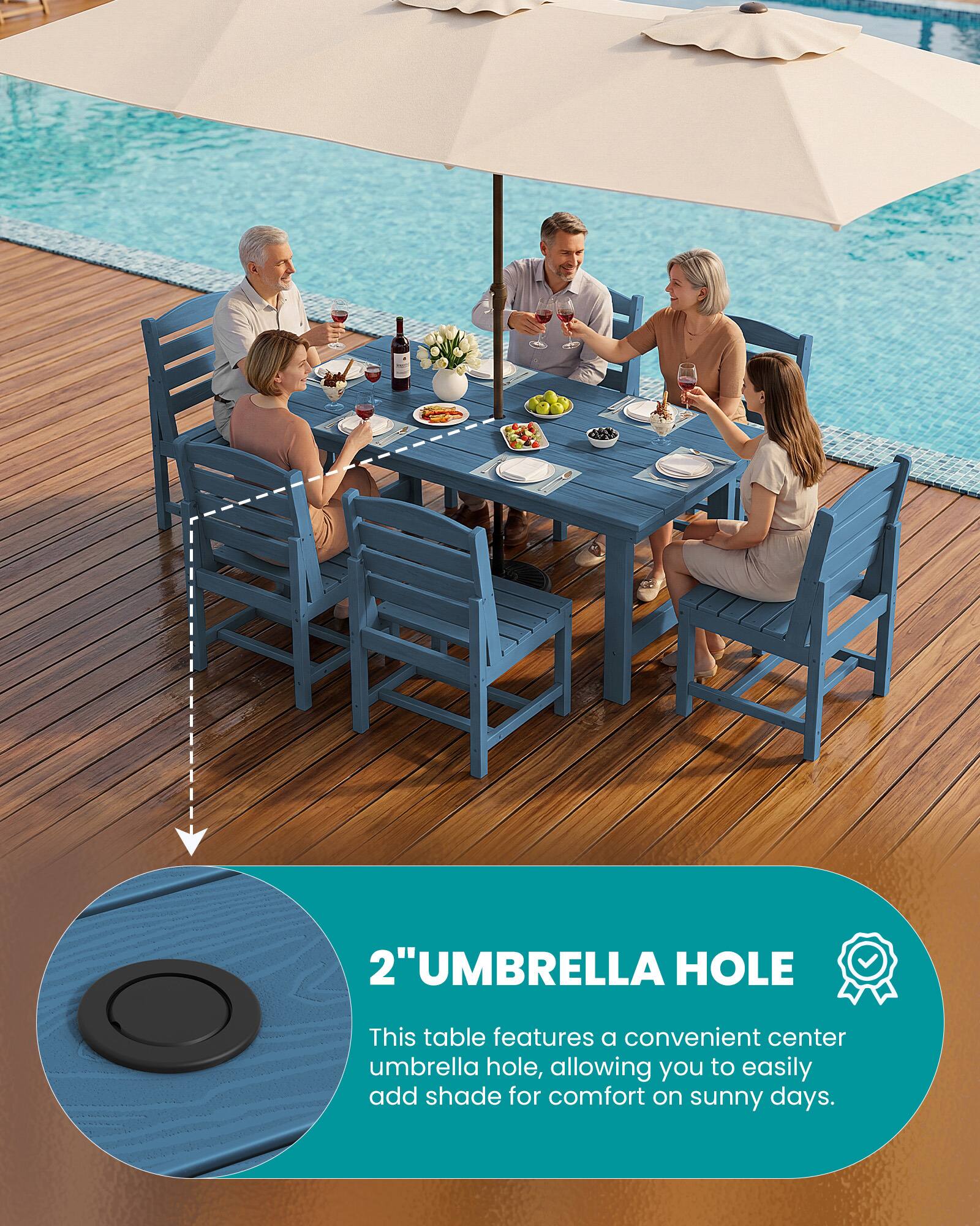 2" UMBRELLA HOLE

This table features a convenient center umbrella hole, allowing you to easily add shade for comfort on sunny days.