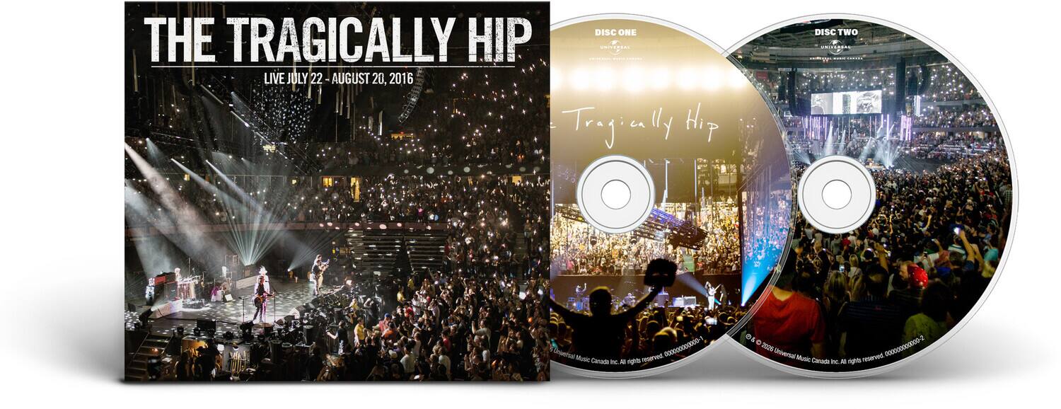 DISC ONE THE TRAGICALLY HIP UNIVERSAL LIVE JULY 22-AUGUST 20, 2016  
DISC TWO UNIVERSAL FESTIVAL  
Music Canada Inc. All rights reserved. 000000000000-1  
© 2026 Universal Music Canada Inc. All rights reserved. 000000000000-2