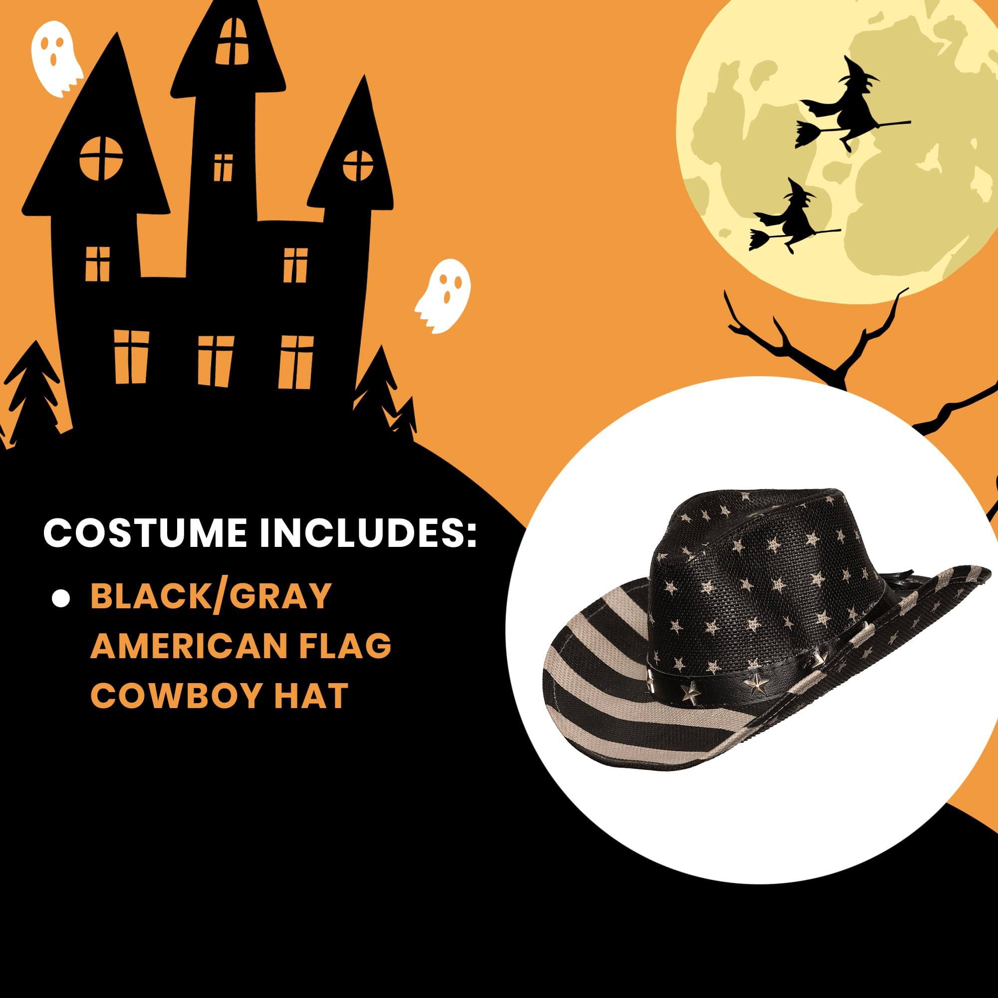 COSTUME INCLUDES:  
- BLACK/GRAY AMERICAN FLAG COWBOY HAT