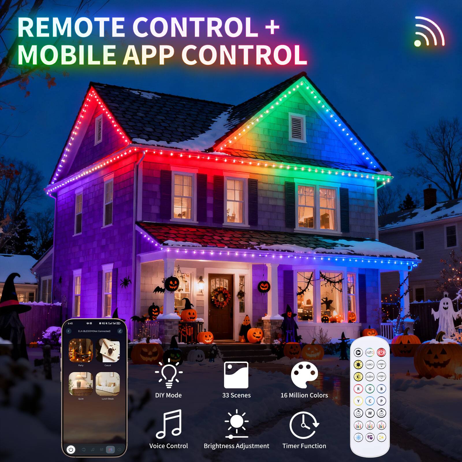 REMOTE CONTROL + MOBILE APP CONTROL

- DIY Mode
- 33 Scenes
- 16 Million Colors
- Voice Control
- Brightness Adjustment
- Timer Function