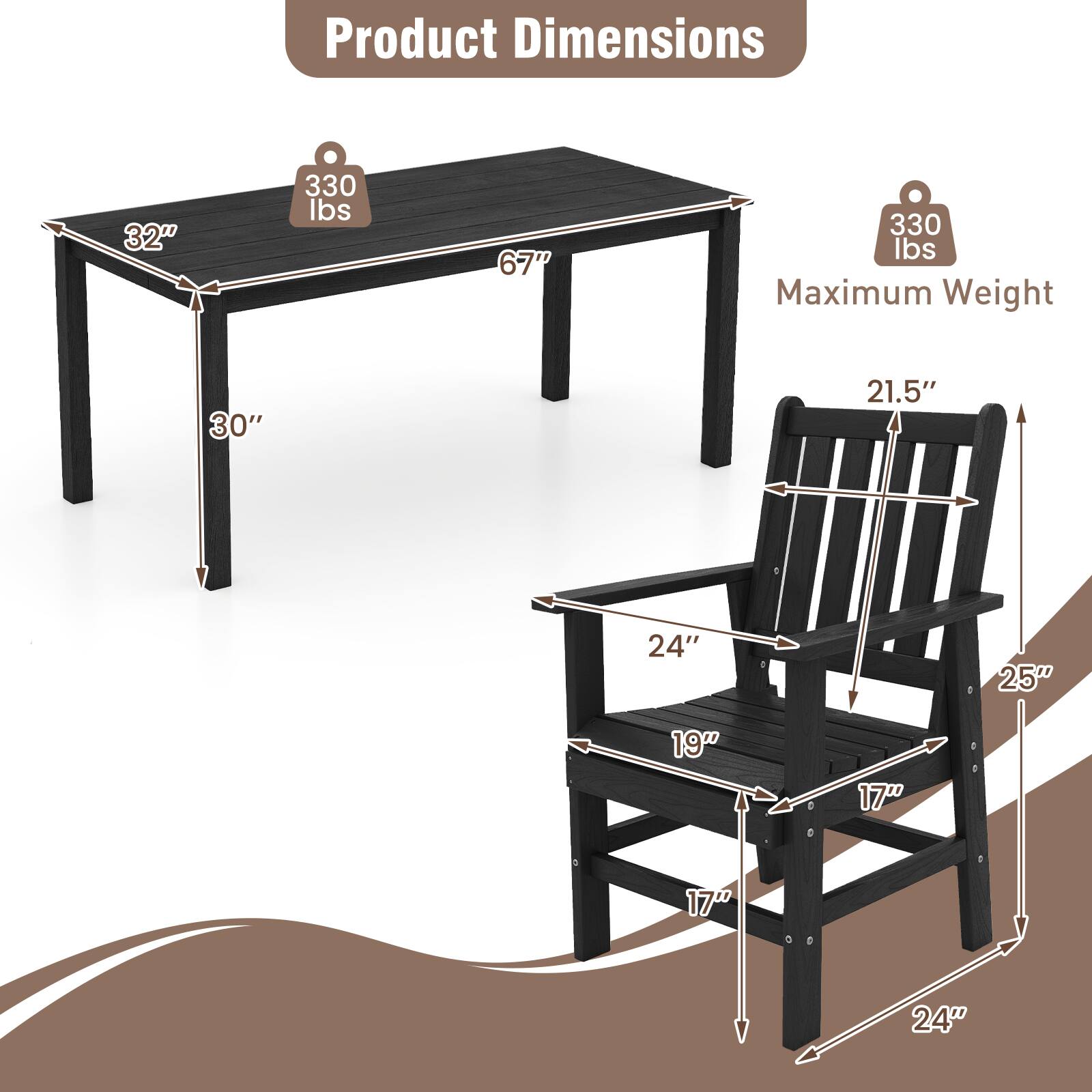 Product Dimensions

Table:
- Length: 67"
- Width: 32"
- Height: 30"
- Maximum Weight: 330 lbs

Chair:
- Seat Width: 24"
- Seat Depth: 19"
- Back Height: 21.5"
- Armrest Height: 25"
- Seat Height: 17"
- Overall Height: 24"
- Maximum Weight: 330 lbs