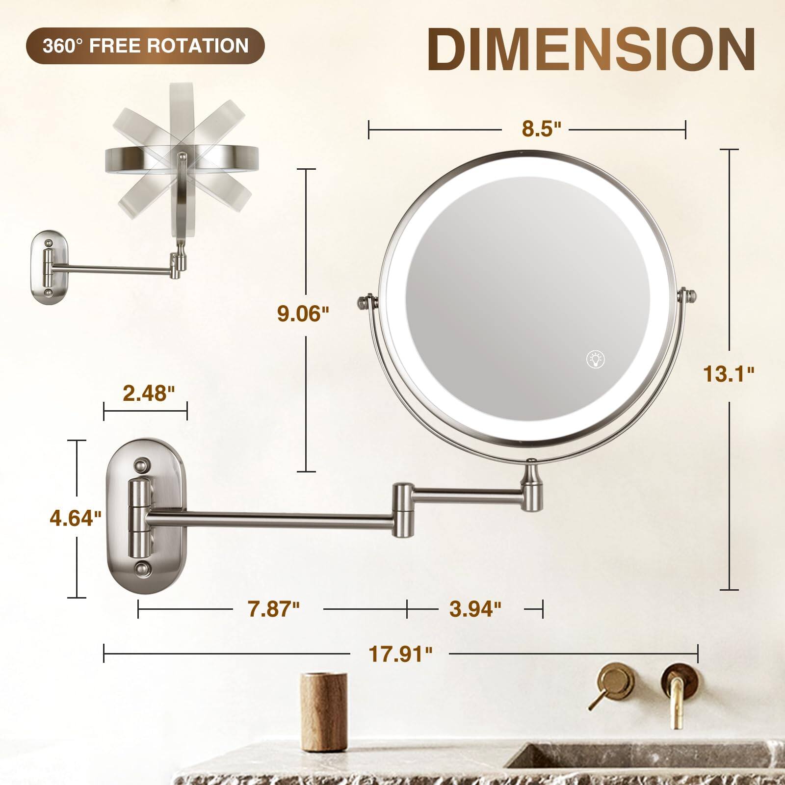 360° FREE ROTATION

DIMENSION

- 8.5"
- 9.06"
- 2.48"
- 13.1"
- 4.64"
- 7.87"
- 3.94"
- 17.91"