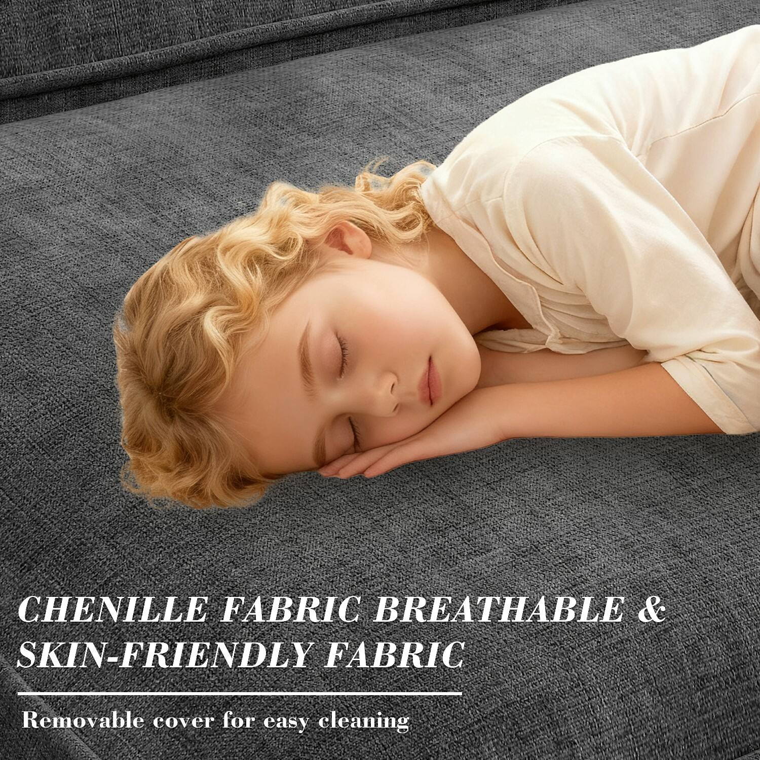 CHENILLE FABRIC  
BREATHABLE & SKIN-FRIENDLY FABRIC  

Removable cover for easy cleaning